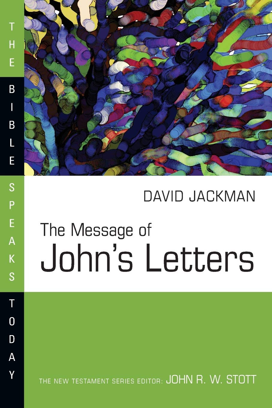 The Message Of John'S Letters (The Bible Speaks Today Series),Used