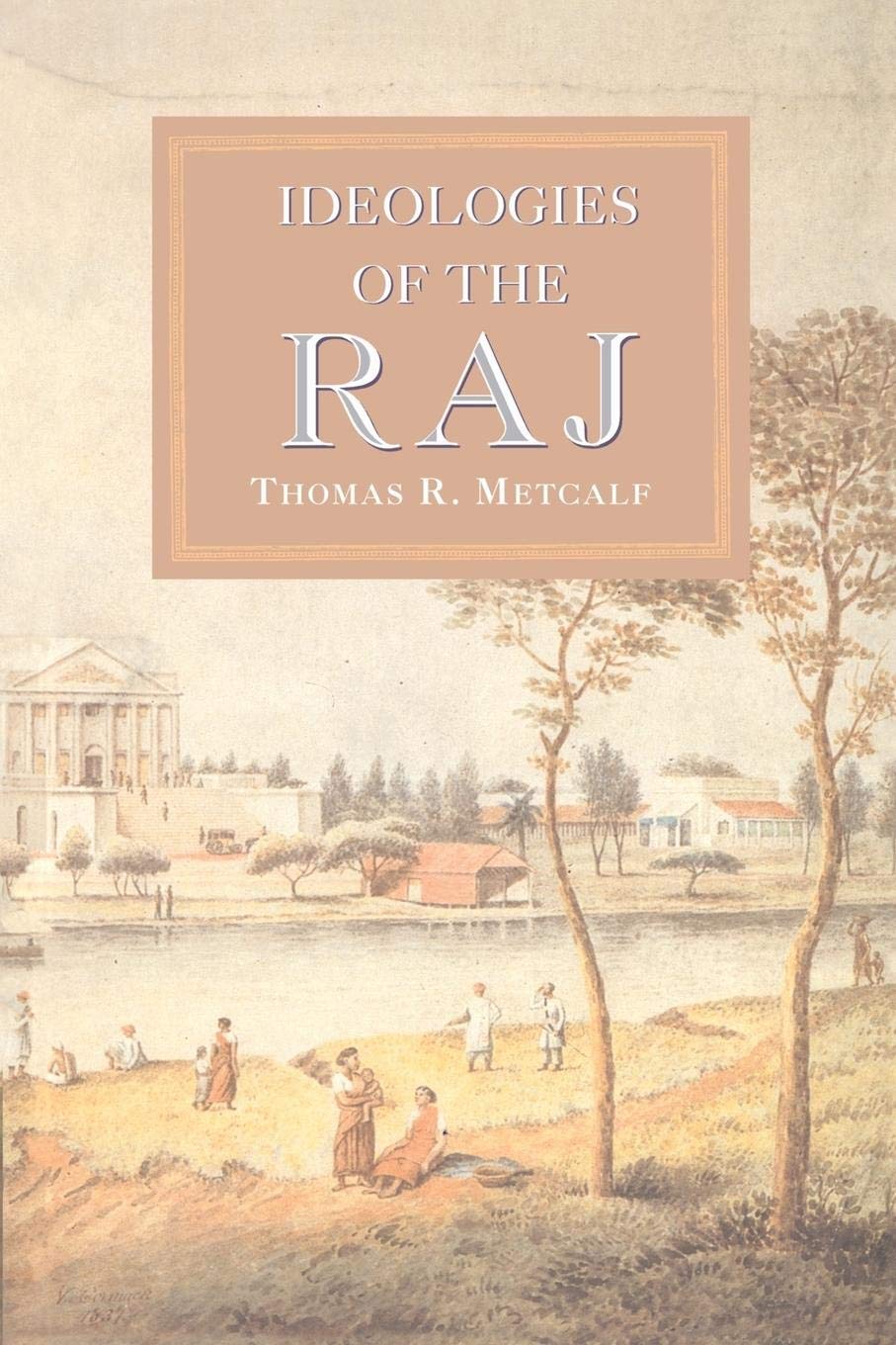 Ideologies of the Raj The New Cambridge History of India, Volume 3, Part 4~,Used