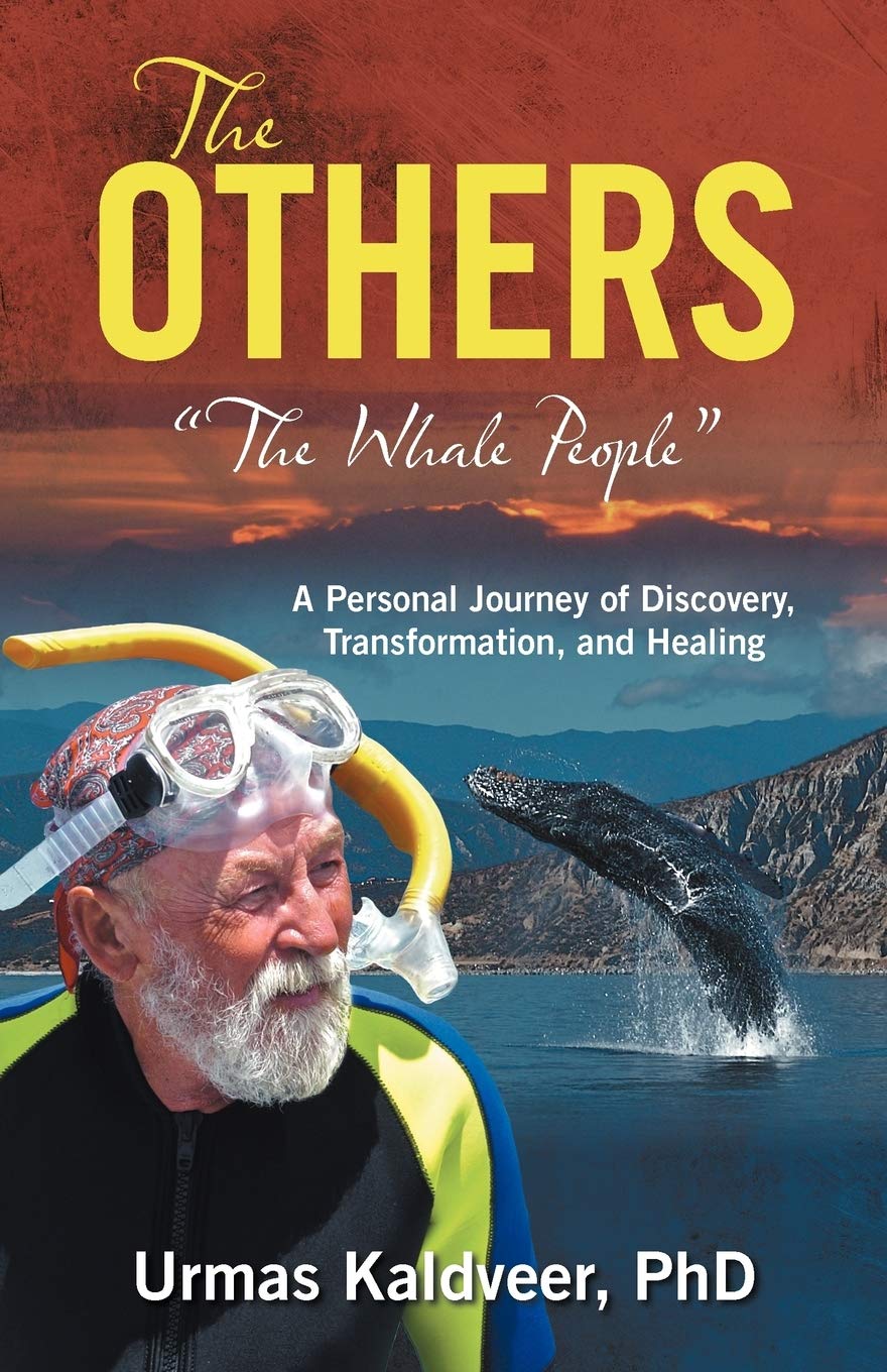 The Others: 'The Whale People' A Personal Journey Of Discovery, Transformation, And Healing,Used