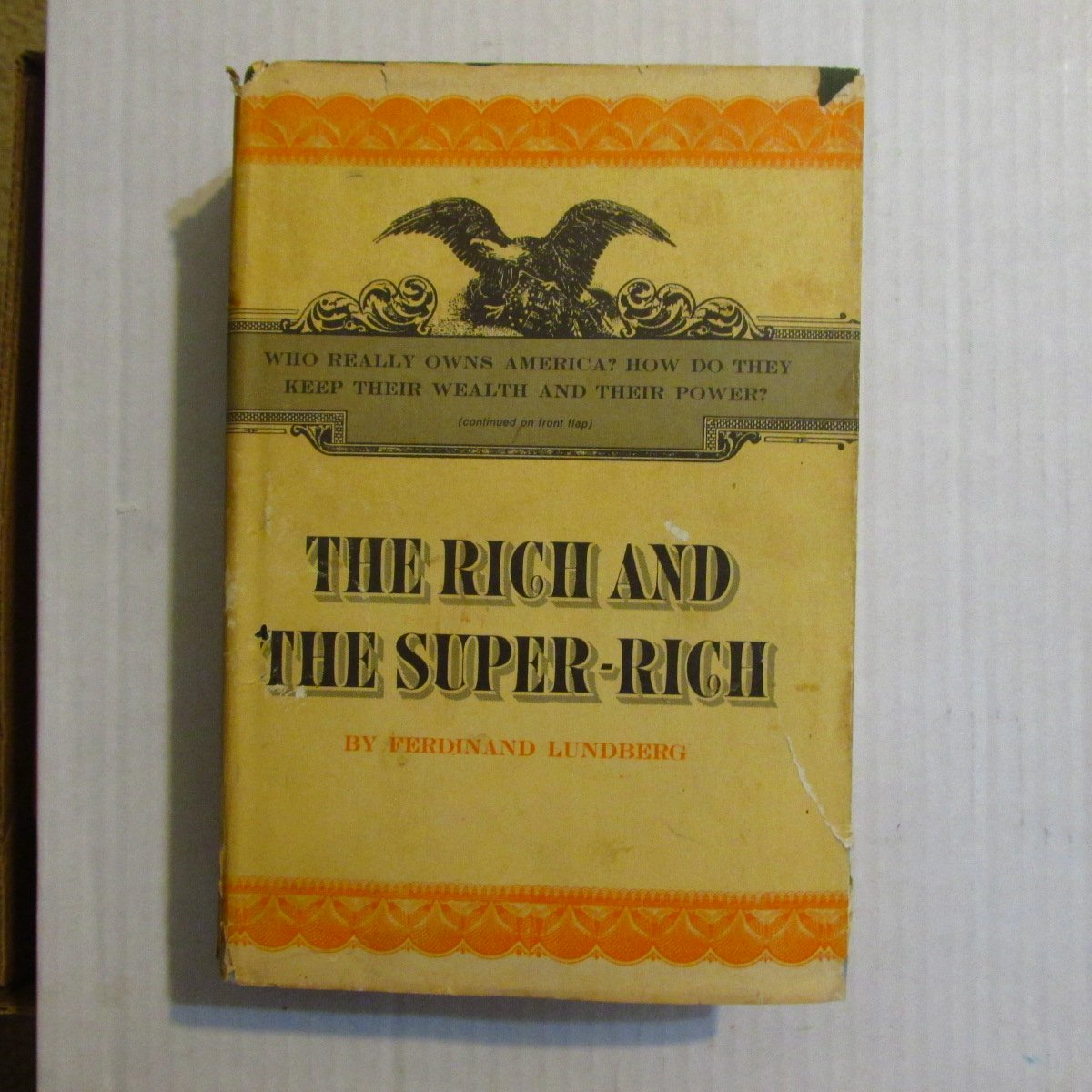 The Rich And The Superrich: A Study In The Power Of Money Today,New