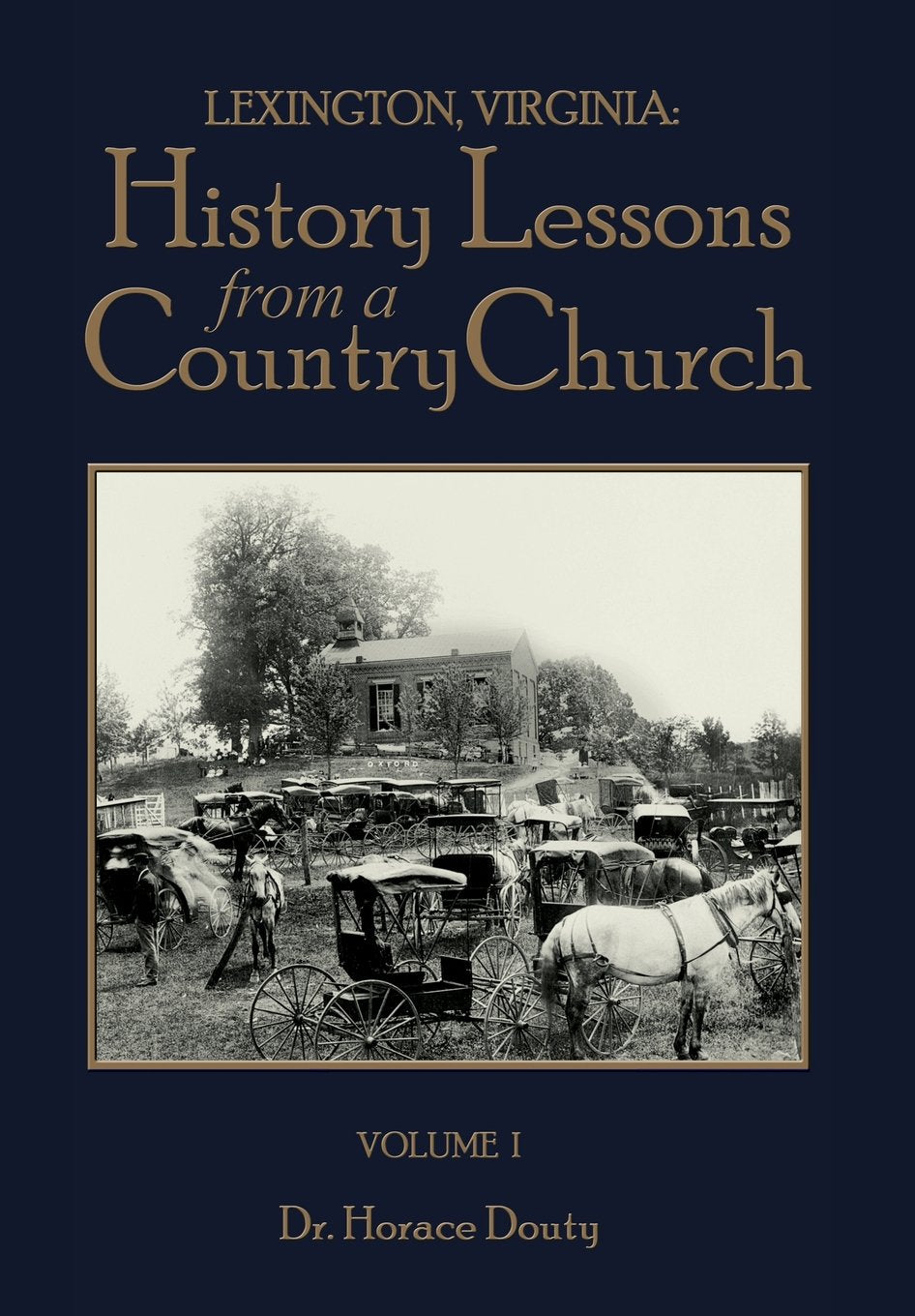Lexington, Virginia: History Lessons from a Country Church Volume 1,Used