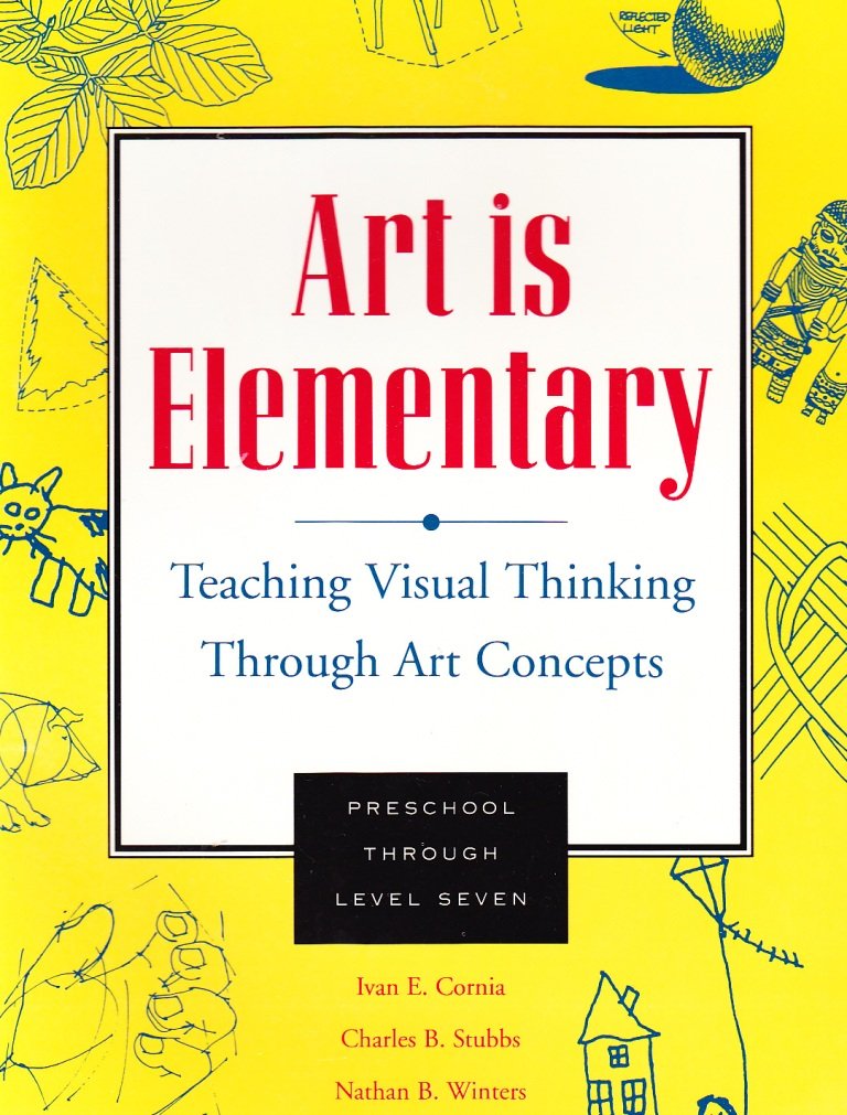 Art Is Elementary: Teaching Visual Thinking Through Art Concepts,Used