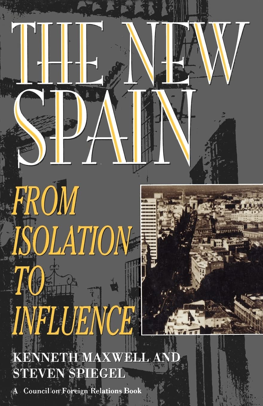The New Spain: From Isolation To Influence,Used