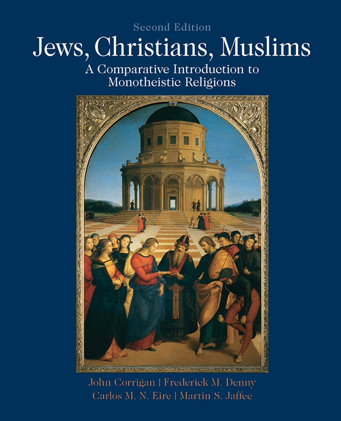 Jews, Christians, Muslims: A Comparative Introduction to Monotheistic Religions,New