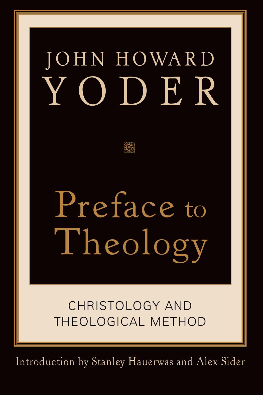 Preface to Theology: Christology and Theological Method,Used