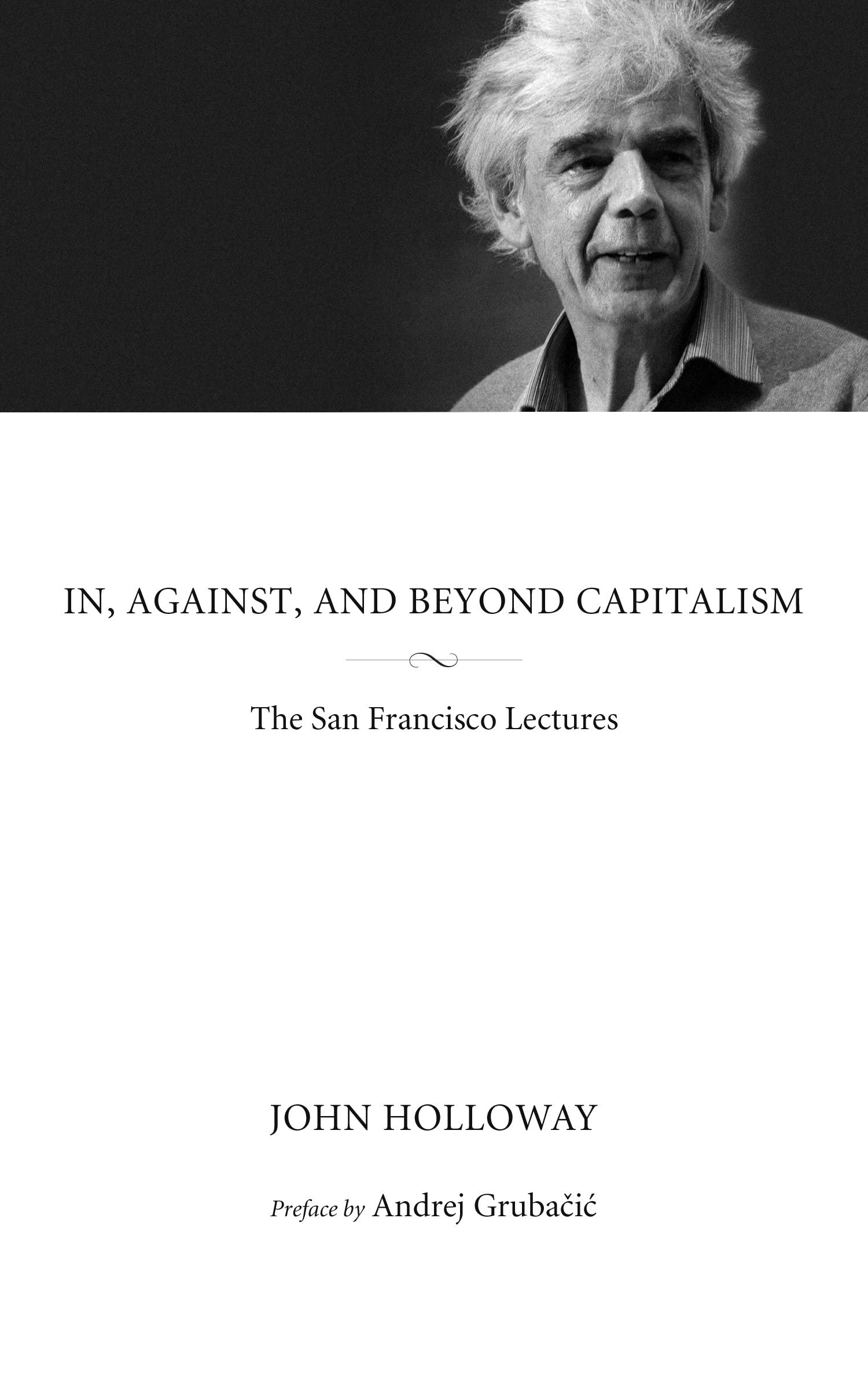 In, Against, and Beyond Capitalism: The San Francisco Lectures (KAIROS),Used