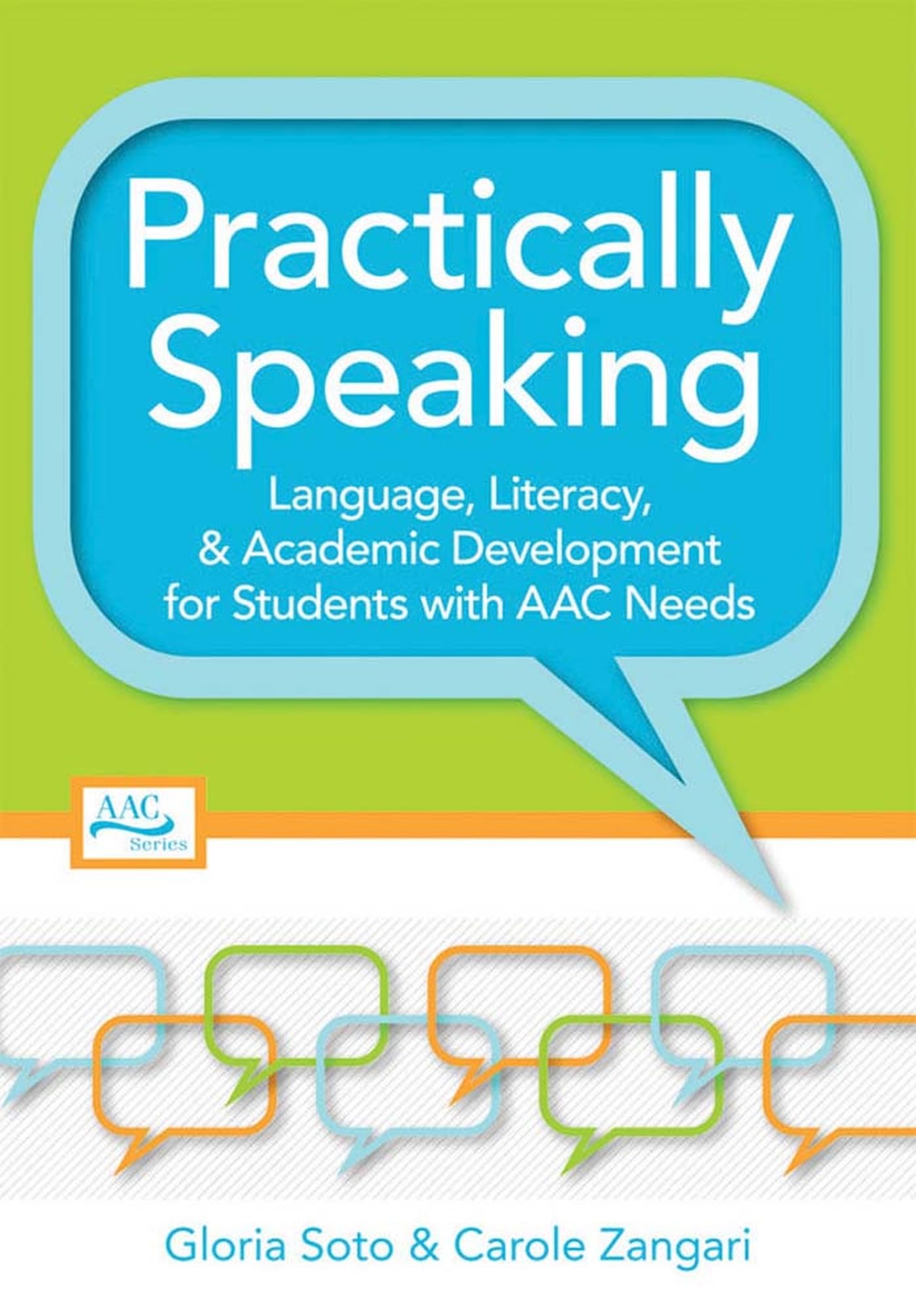 Practically Speaking: Language, Literacy, And Academic Development For Students With Aac Needs