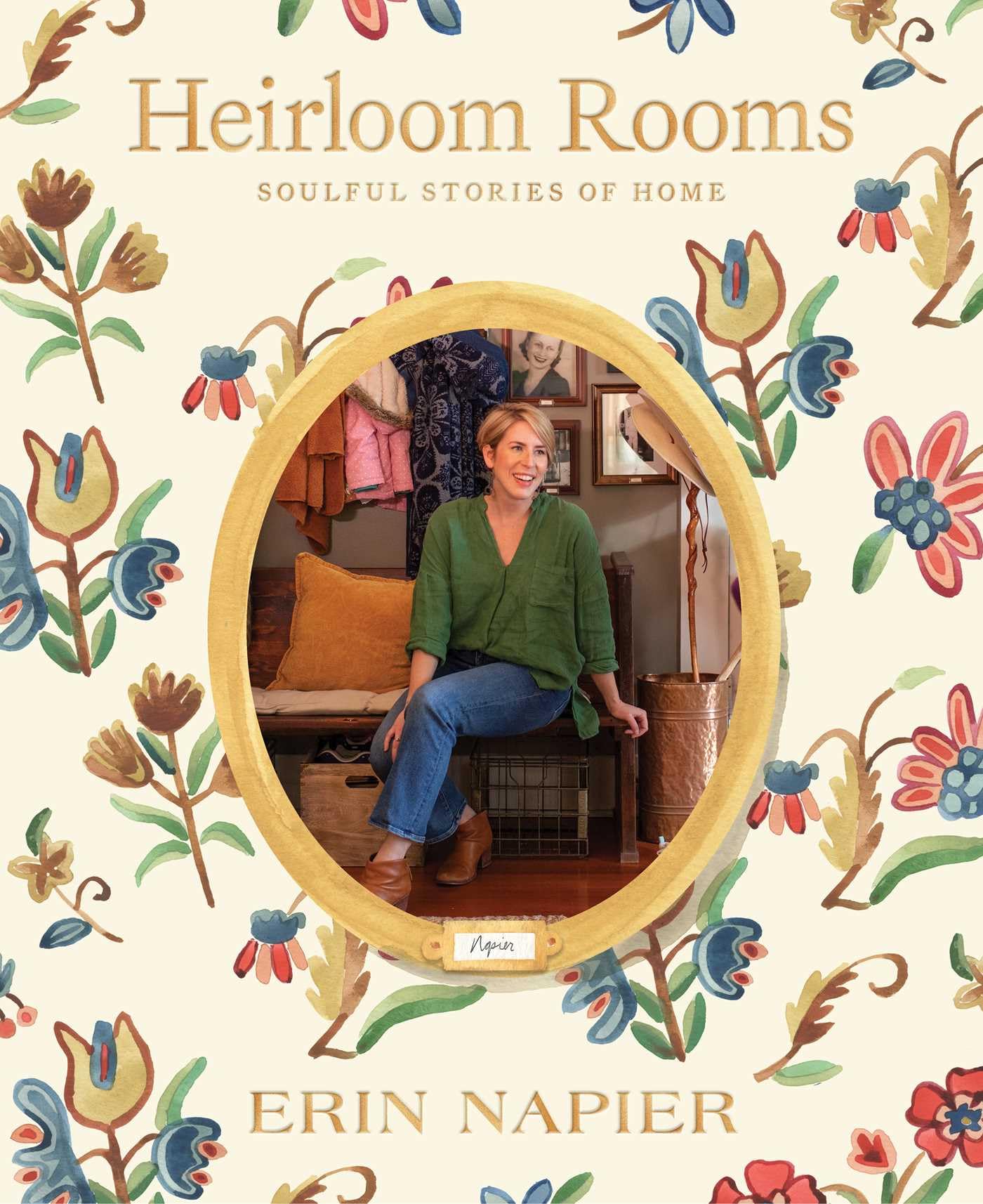 Heirloom Rooms: Soulful Stories Of Home,New