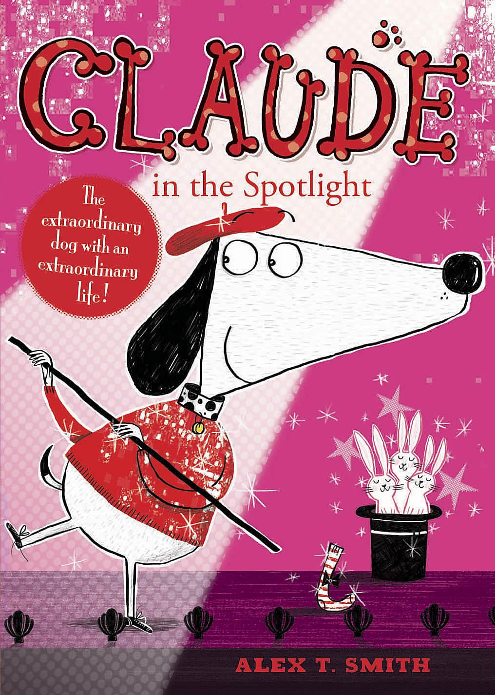 Claude in the Spotlight. by Alex T. Smith,Used