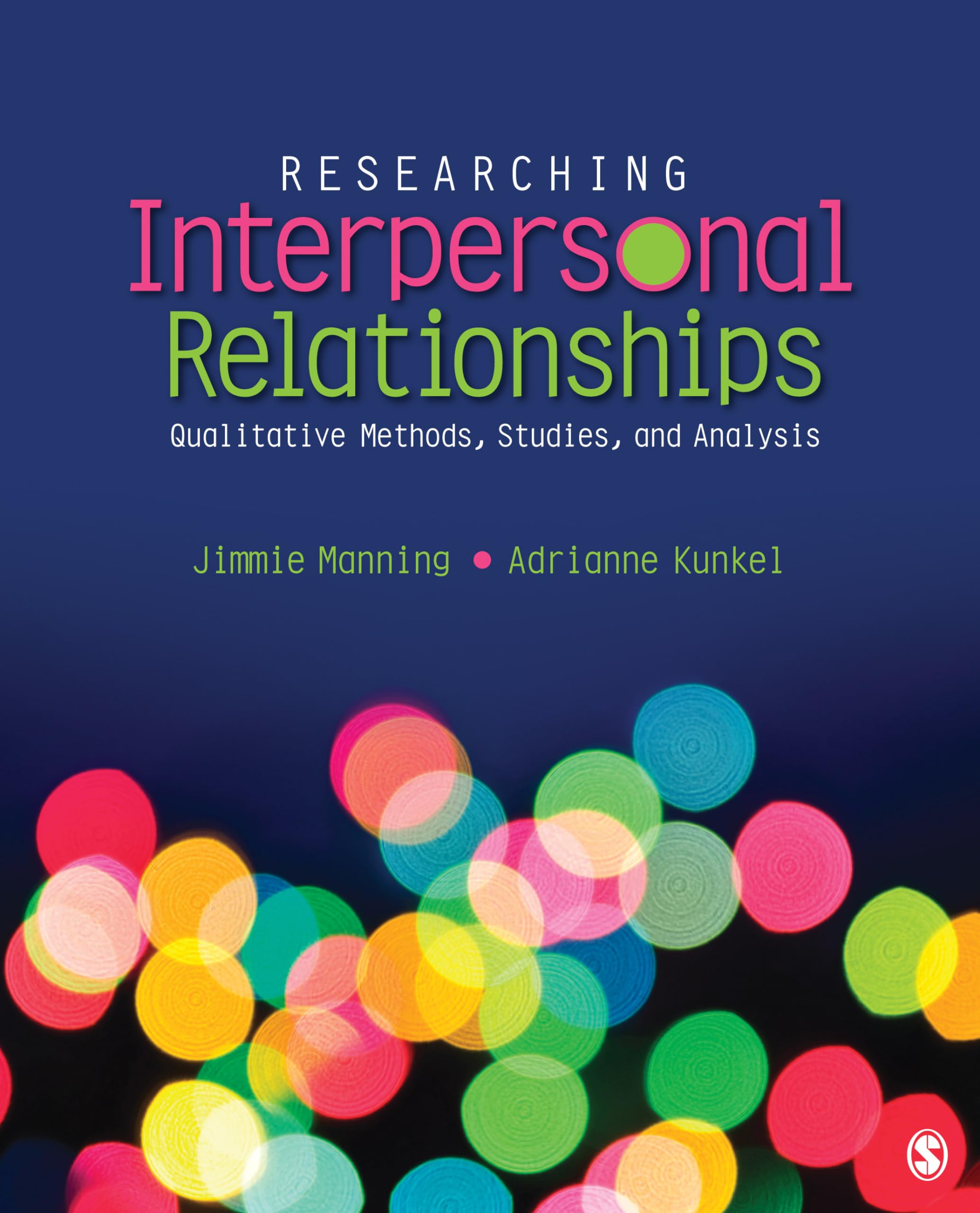 Researching Interpersonal Relationships: Qualitative Methods, Studies, and Analysis,New