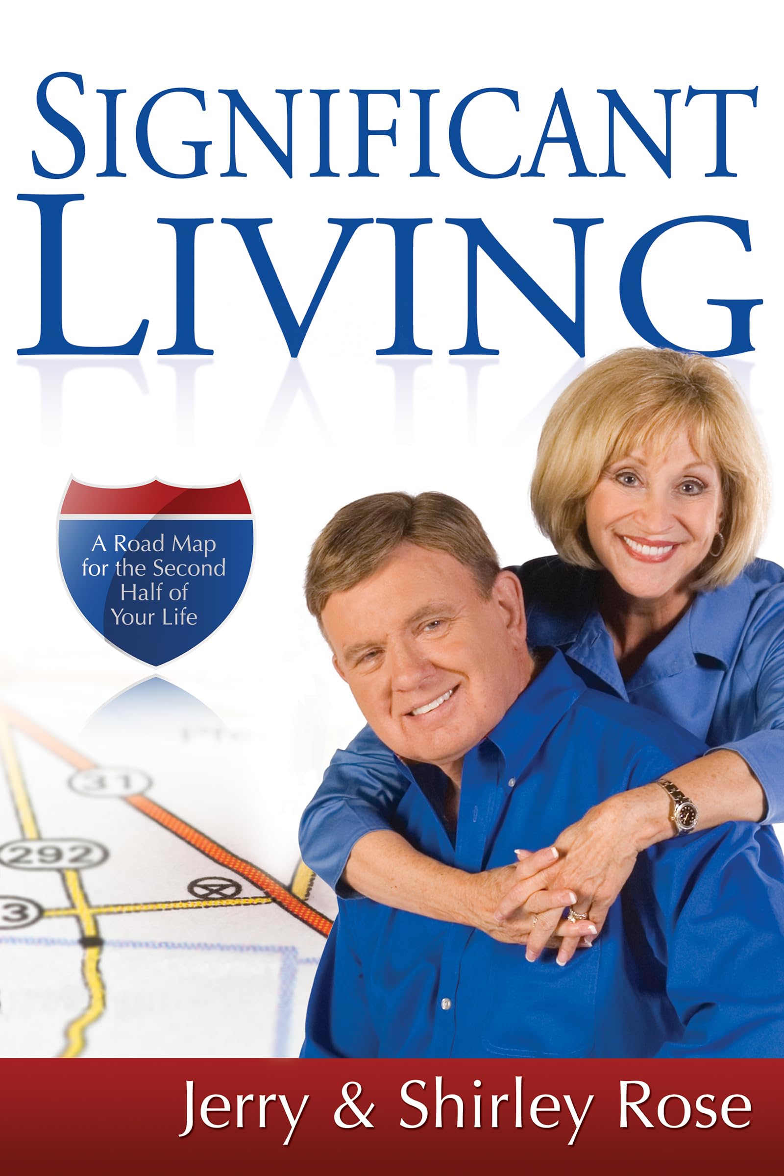 Significant Living: A Road Map for the Second Half of Your Life,Used