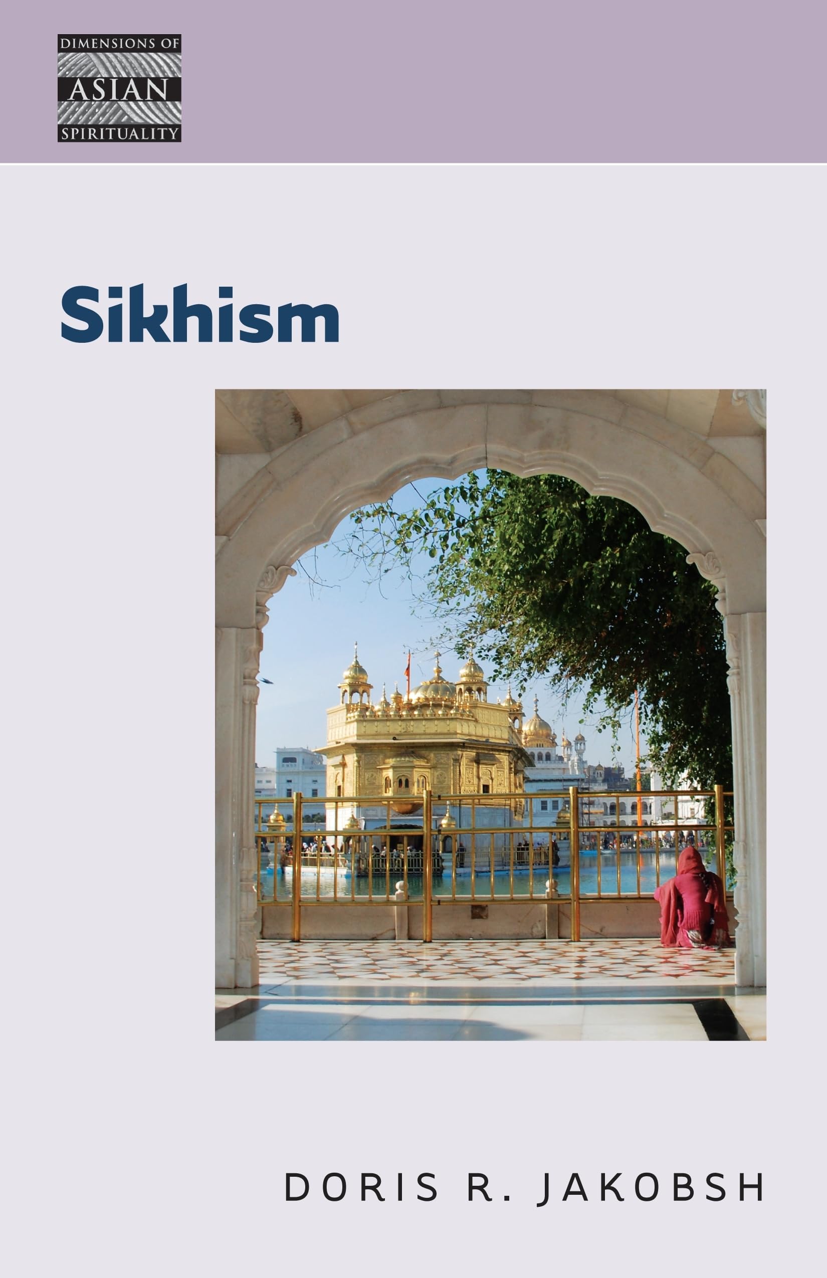Sikhism (Dimensions of Asian Spirituality, 9),Used