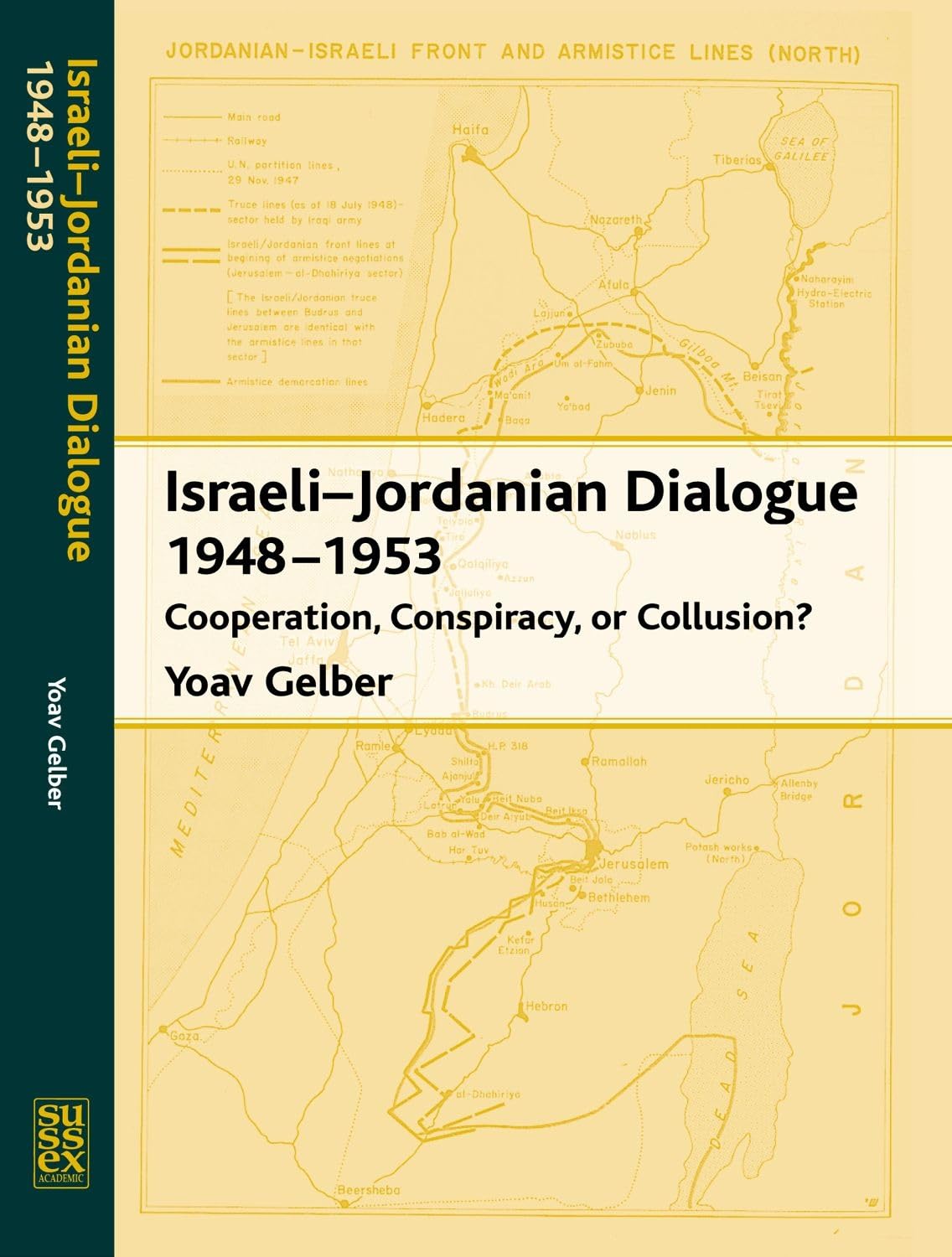 IsraeliJordanian Dialogue, 19481953: Cooperation, Conspiracy or Collusion?,Used