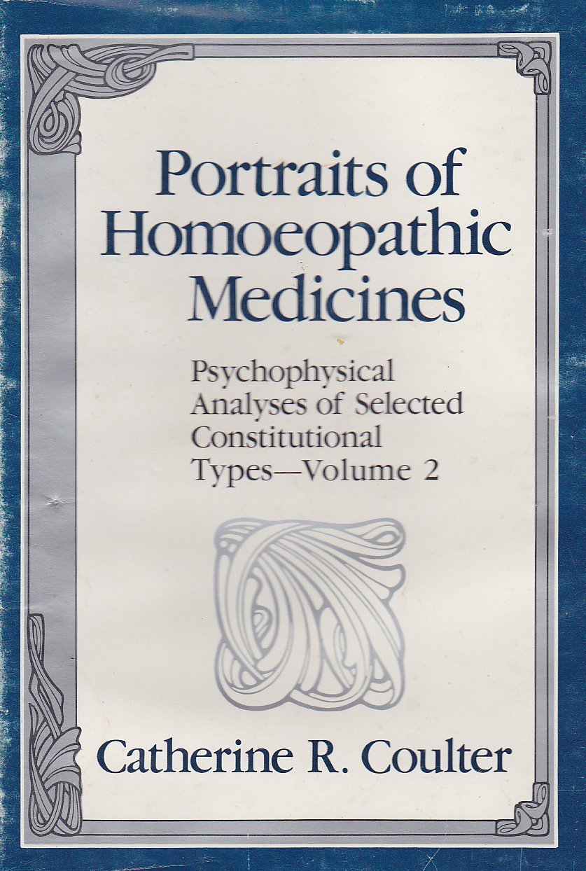 Portraits of Homeopathic Medicines: Psychophysical Analyses of Selected Constitutional Types Volume  2,Used