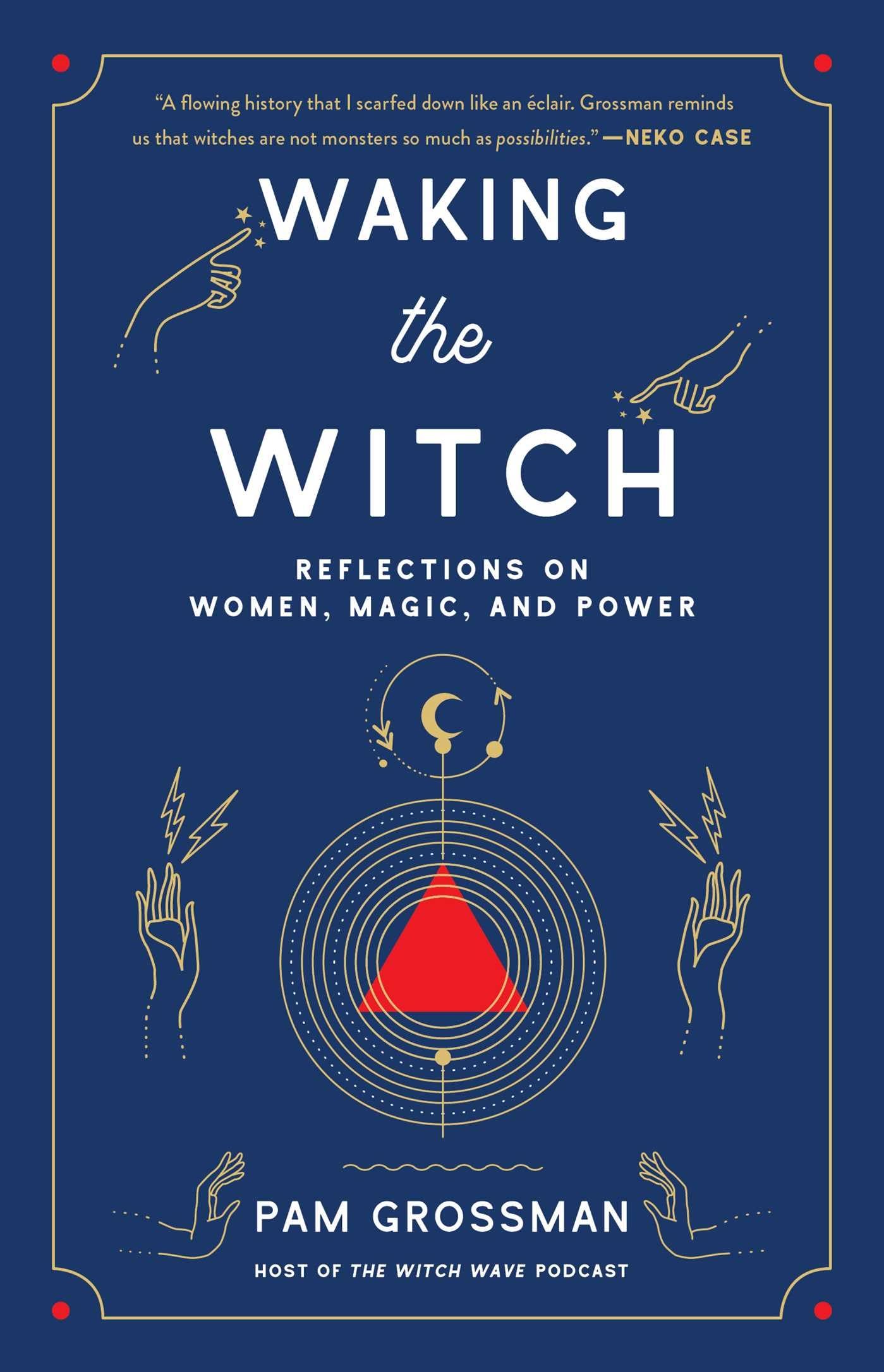 Waking the Witch: Reflections on Women, Magic, and Power (Witchcraft Bestseller),Used