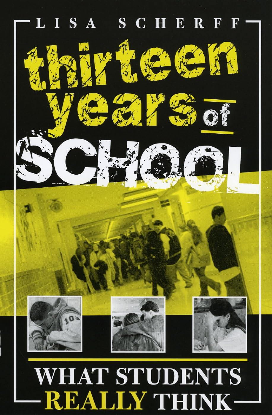 Thirteen Years of School: What Students Really Think,Used