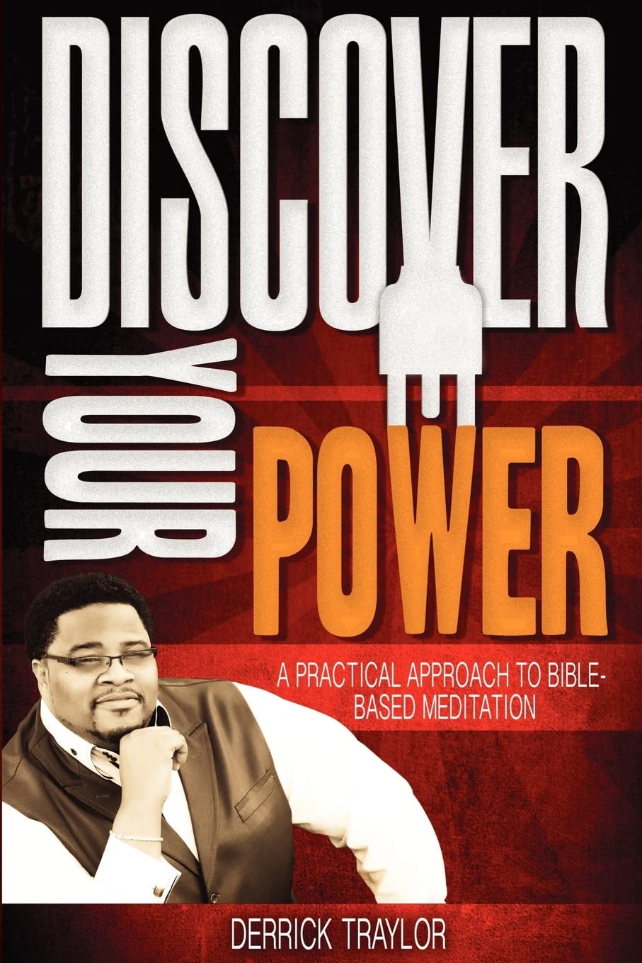 Discover Your Power: A Practical Approach to BibleBased Meditation,Used