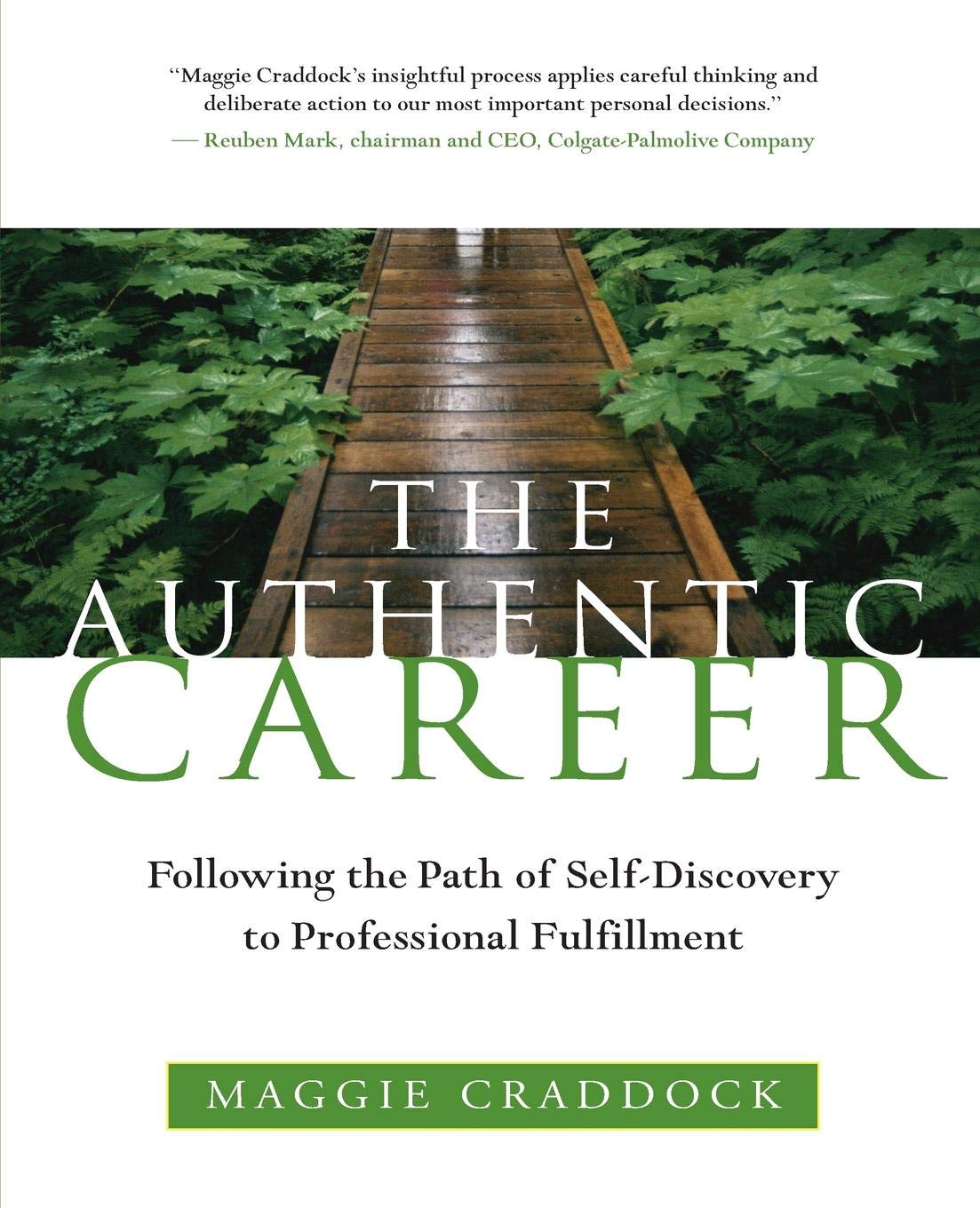 The Authentic Career: Following the Path of SelfDiscovery to Professional Fulfillment,Used