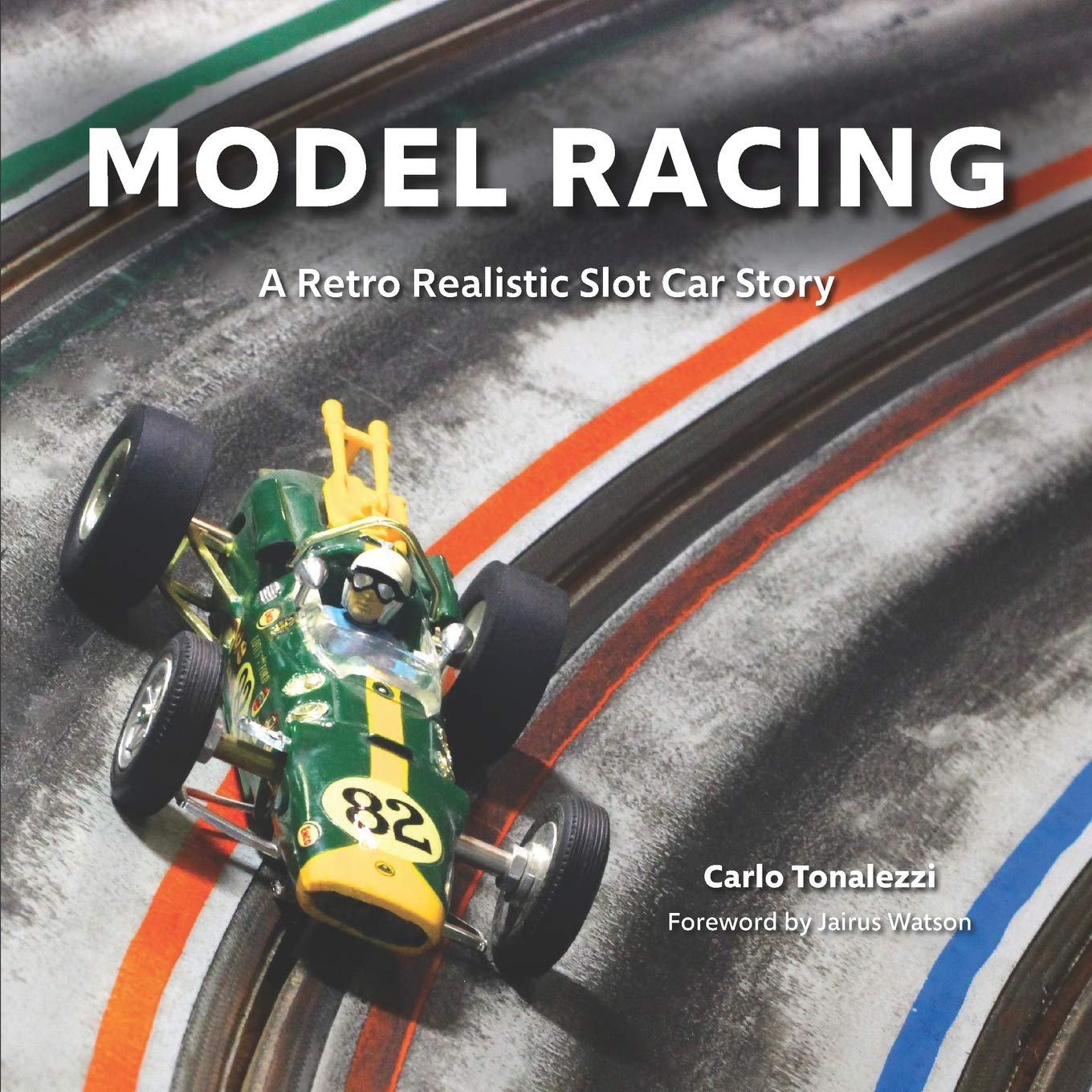 Model Racing: A Retro Realistic Slot Car Story,Used