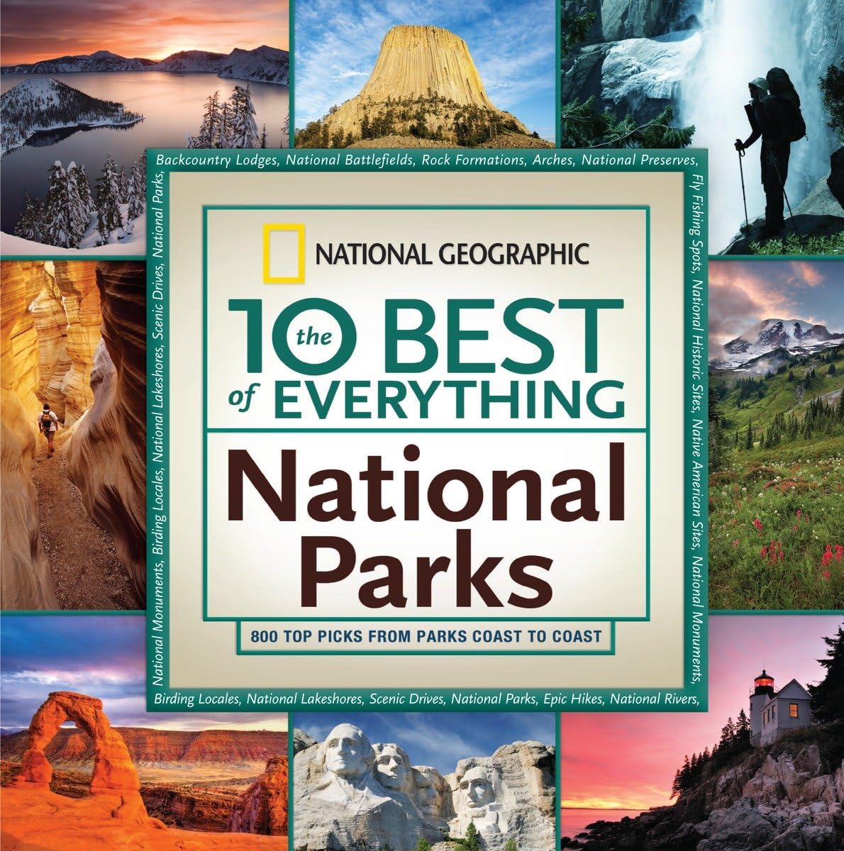 10 Best of Everything National Parks, The: 800 Top Picks From Parks Coast to Coast (The 10 Best of Everything),Used