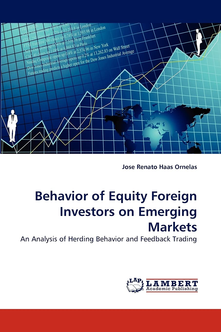 Behavior of Equity Foreign Investors on Emerging Markets: An Analysis of Herding Behavior and Feedback Trading,Used
