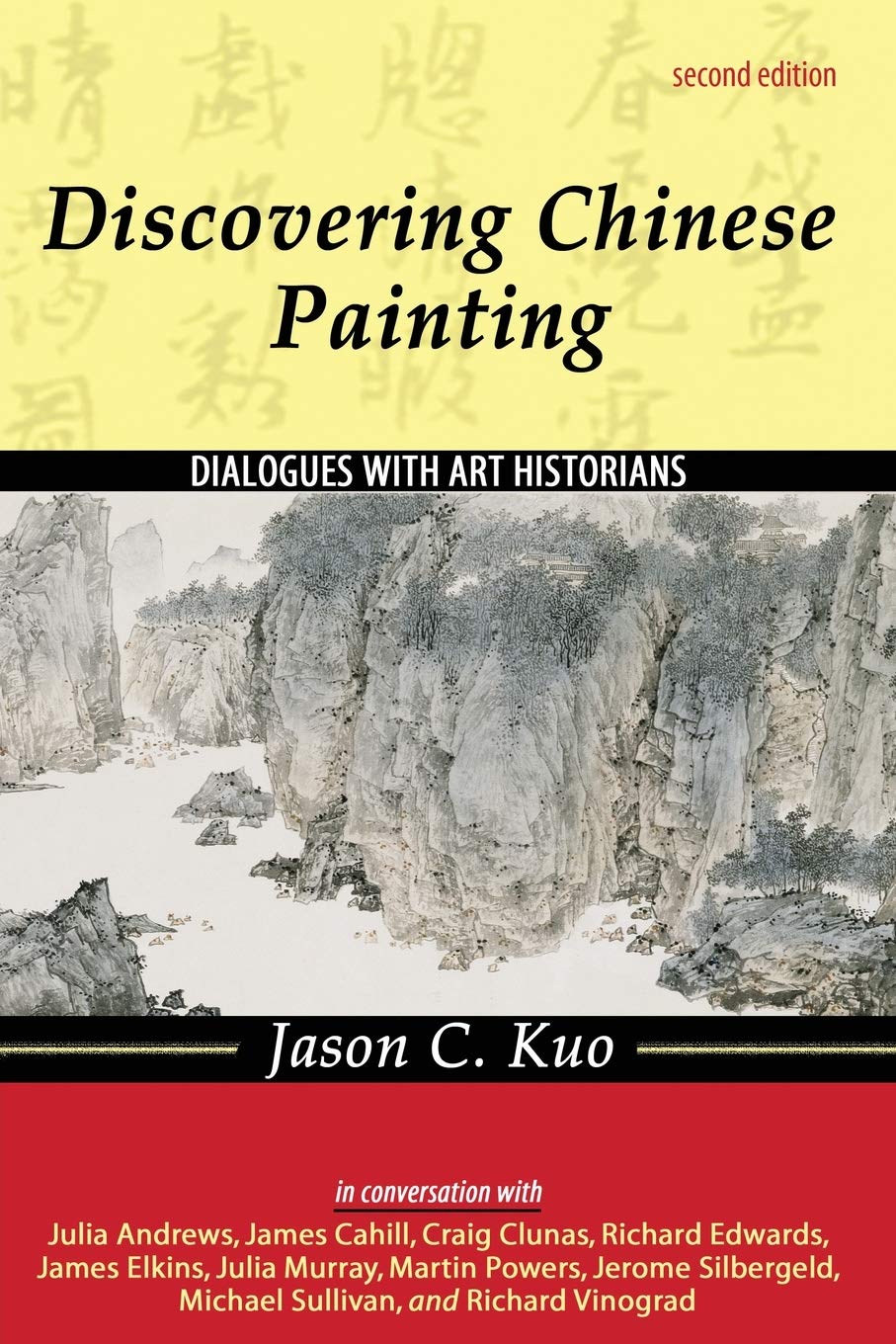 Discovering Chinese Painting: Dialogues With Art Historians,Used