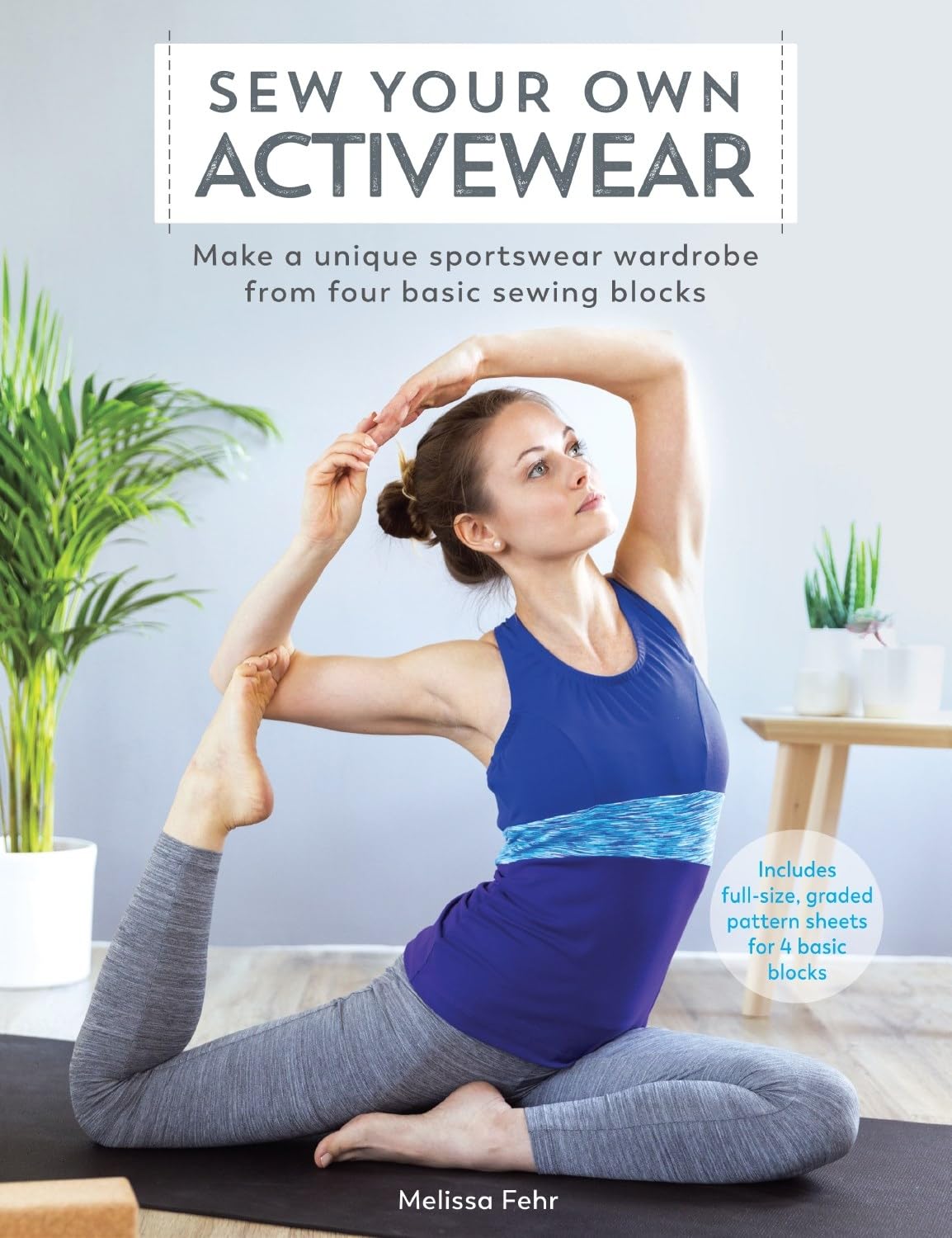 Sew Your Own Activewear: Make a unique sportswear wardrobe from four basic sewing blocks,Used