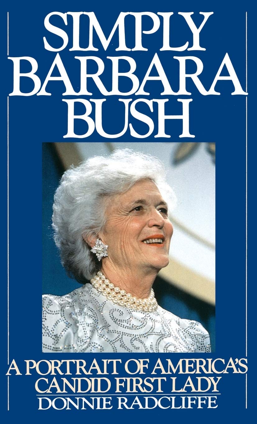 Simply Barbara Bush: A Portrait Of America'S Candid First Lady