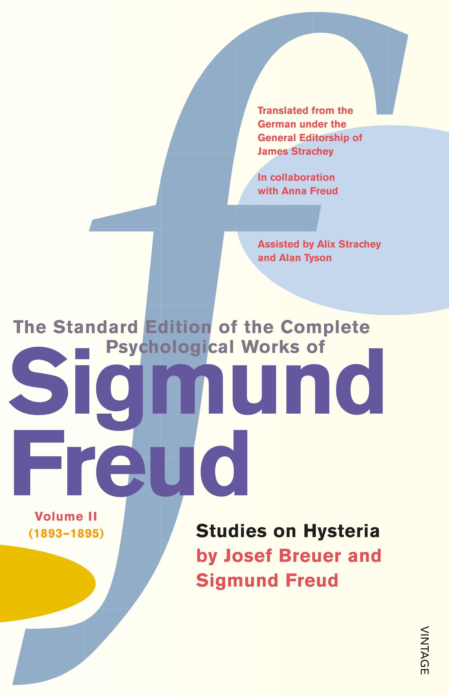 The Complete Psychological Works of Sigmund Freud Vol.2: Volume II Studies on Hysteria By Josef Breuer & Sigmund Freud,Used