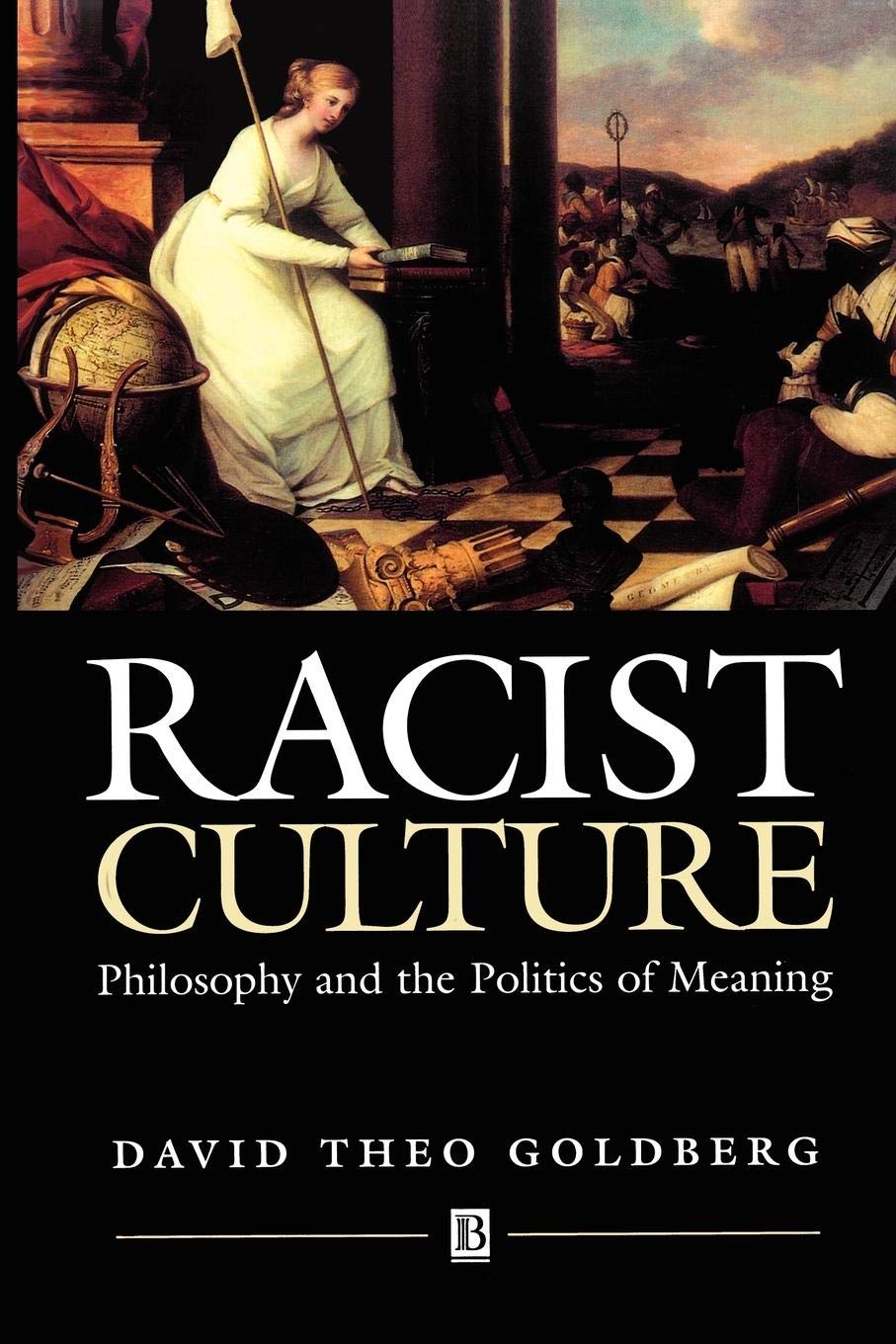 Racist Culture: Philosophy and the Politics of Meaning,Used