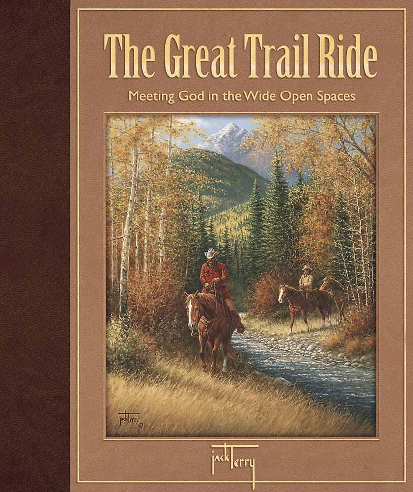 The Great Trail Ride: Meeting God in the Wide Open Spaces,Used