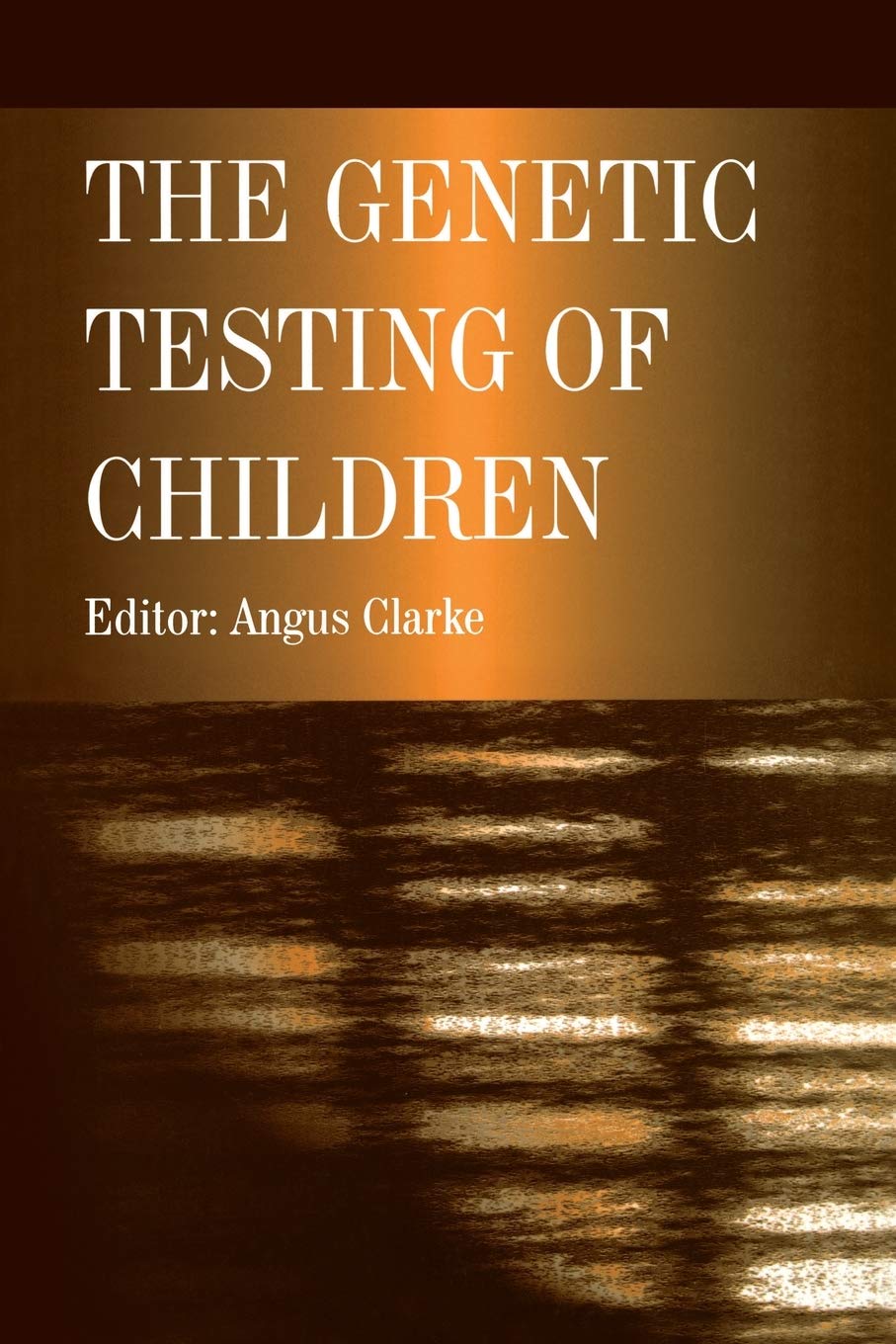 The Genetic Testing of Children,Used
