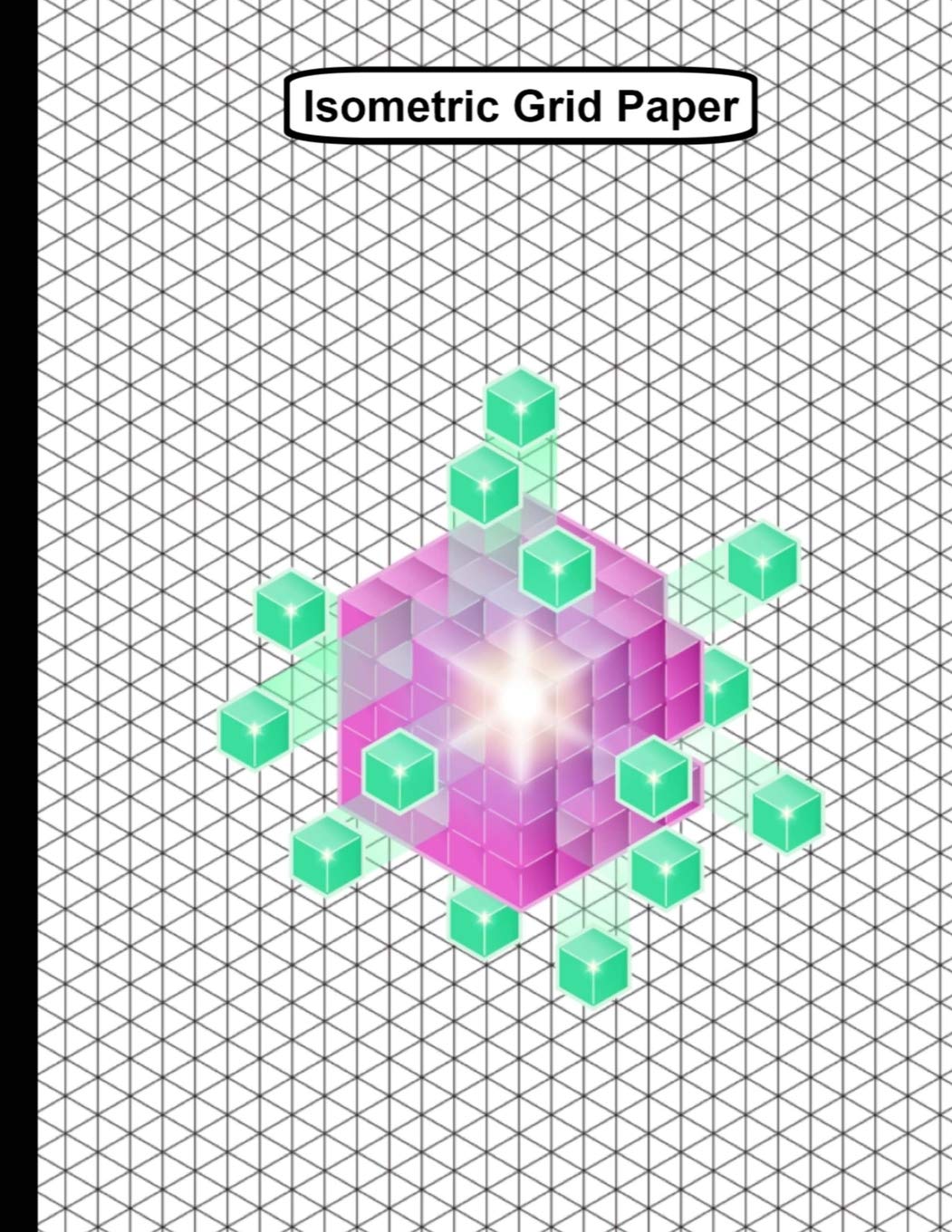 Isometric Grid Paper: 8.5 in x 11 in  1/4 in Equilateral Triangle For 3D Drawings and Tech Graphs & Printing 150 pages (75 shee,Used