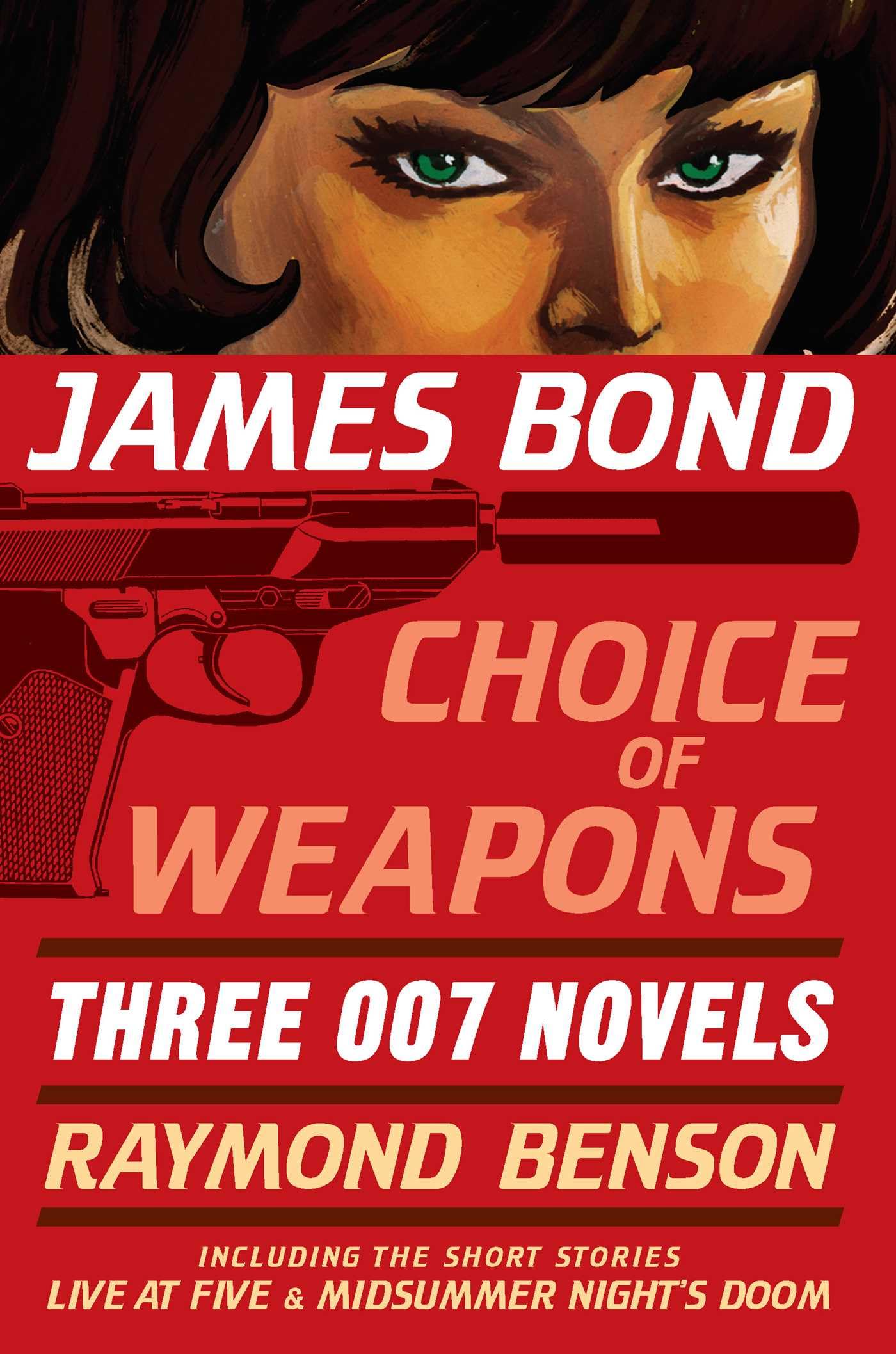 James Bond: Choice of Weapons: Three 007 Novels: The Facts of Death; Zero Minus Ten; The Man with the Red Tattoo,Used