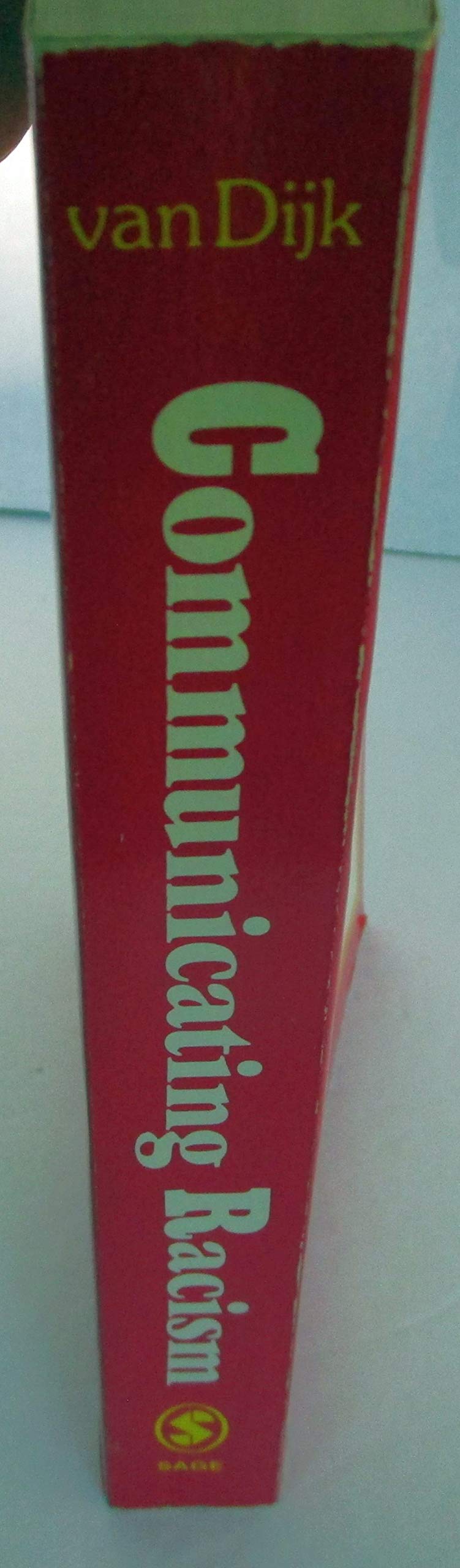 Communicating Racism: Ethnic Prejudice in Thought and Talk,New
