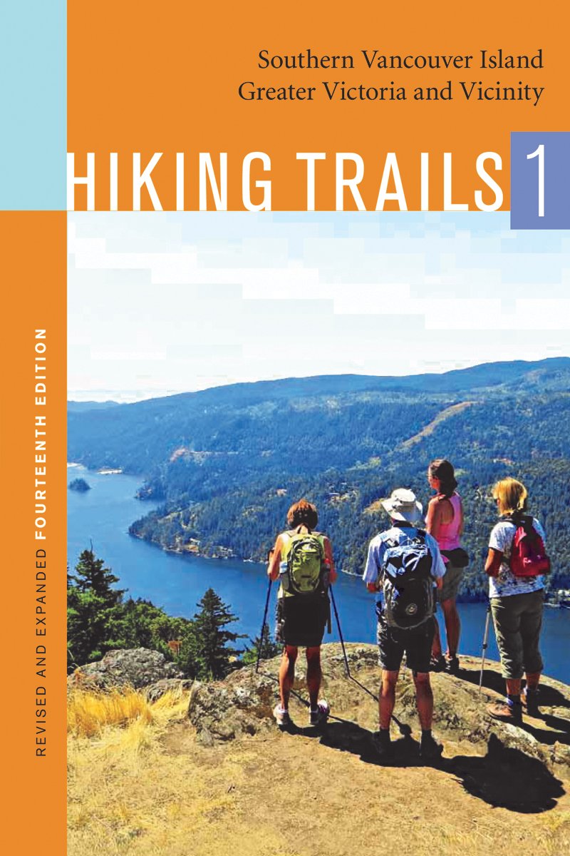 Hiking Trails 1: Southern Vancouver Island, Greater Victoria and Vicinity,Used