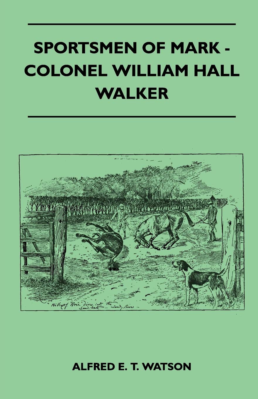 Sportsmen Of Mark Colonel William Hall Walker,Used