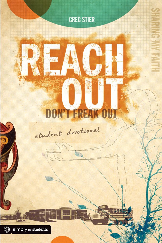 Reach Out, Don't Freak Out Student Devotional,Used