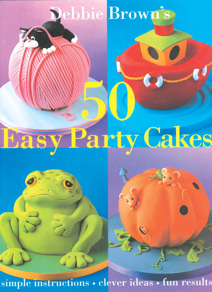 50 Easy Party Cakes,New