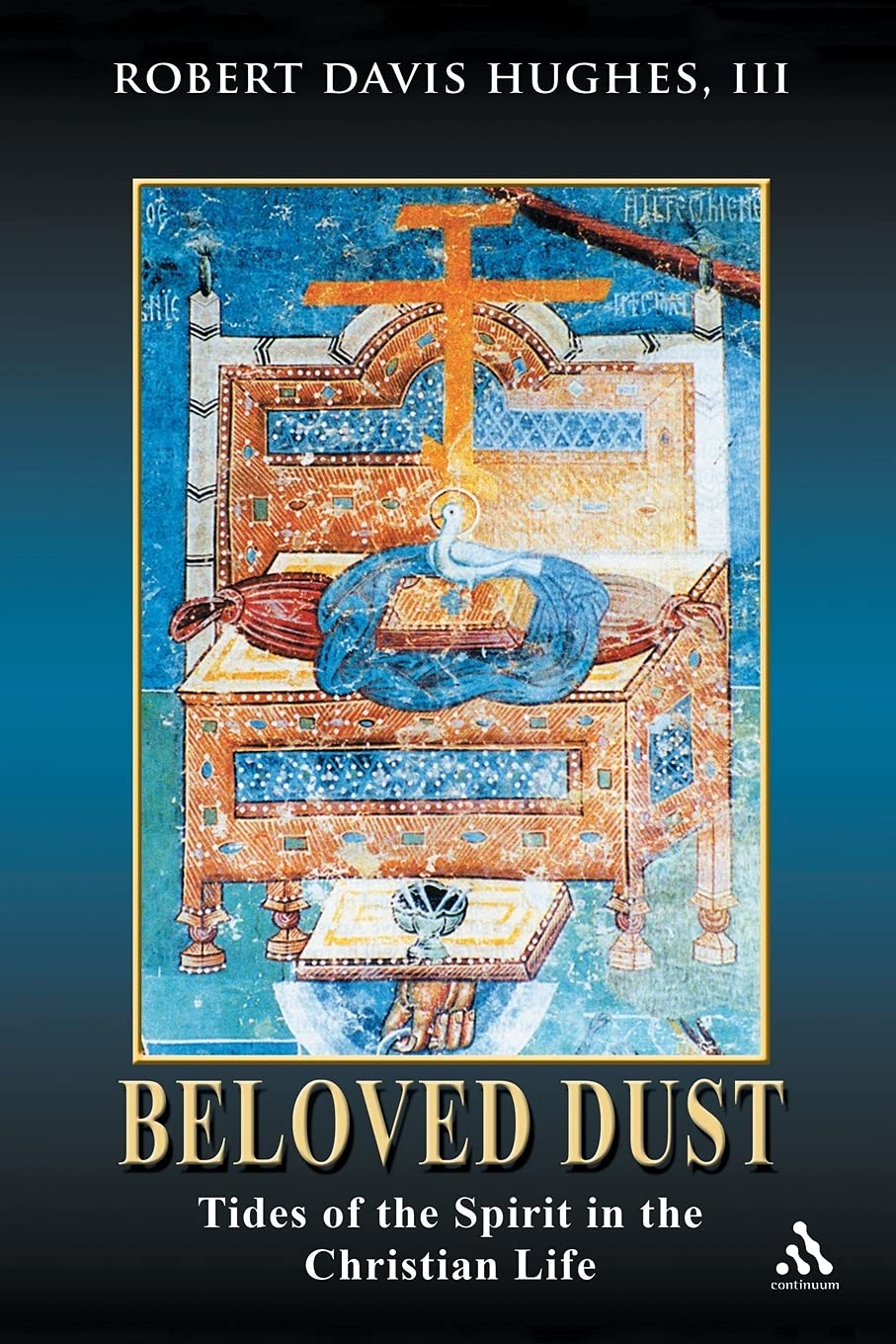 Beloved Dust: Tides Of The Spirit In The Christian Life