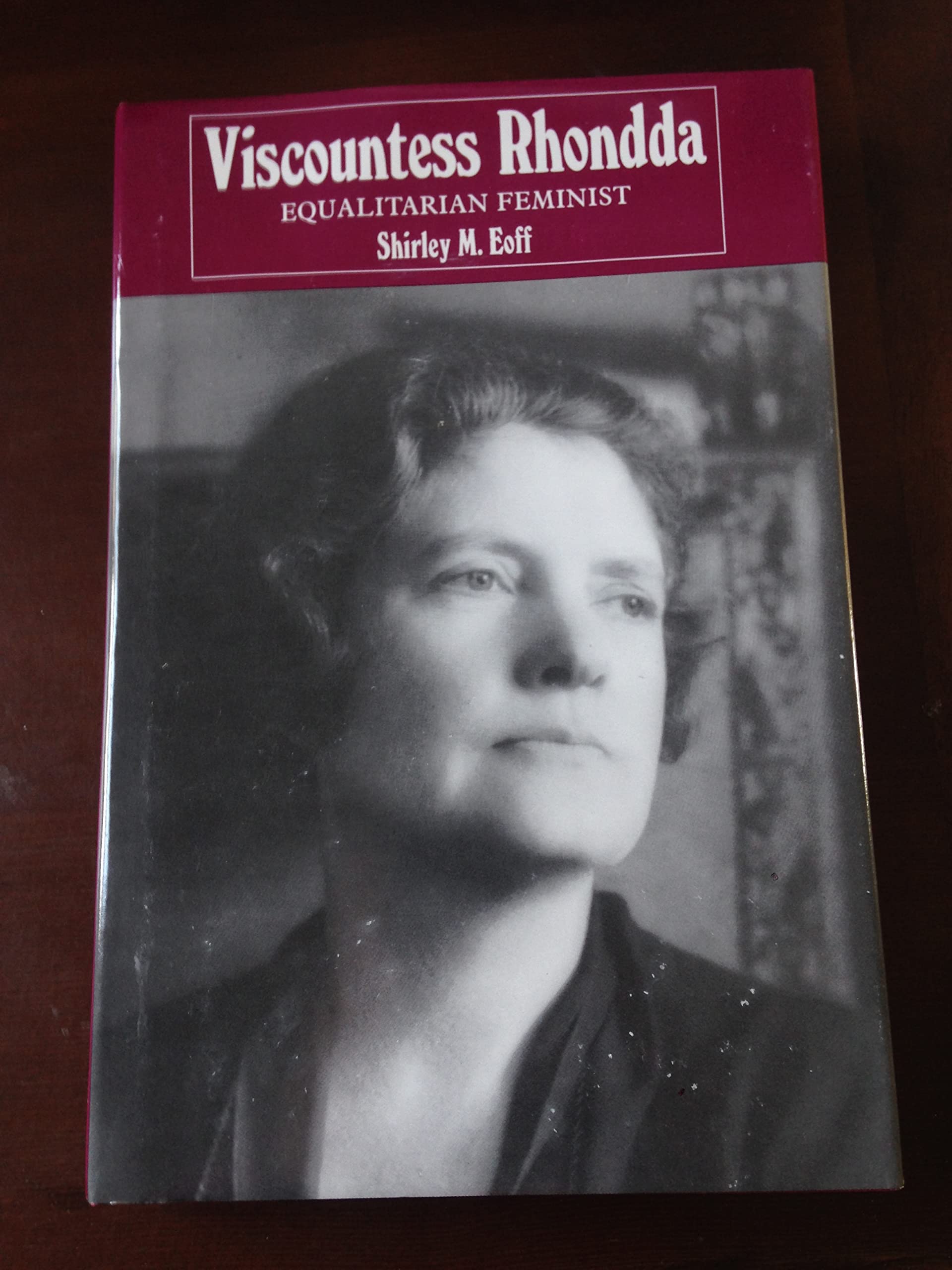 Viscountess Rhondda: Equalitarian Feminist,Used