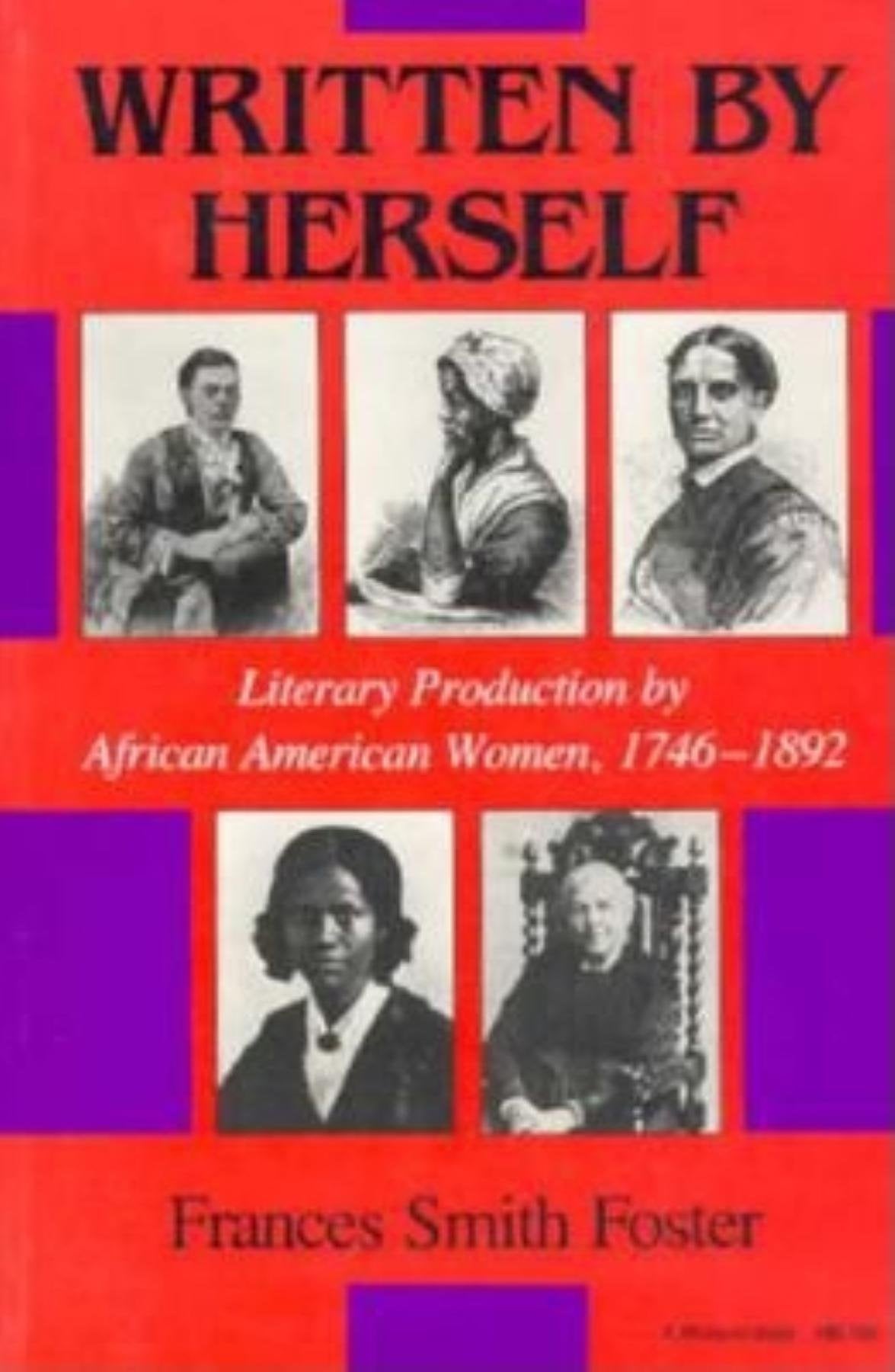 Written by Herself: Literary Production by African American Women, 17461892 (Blacks in the Diaspora),Used