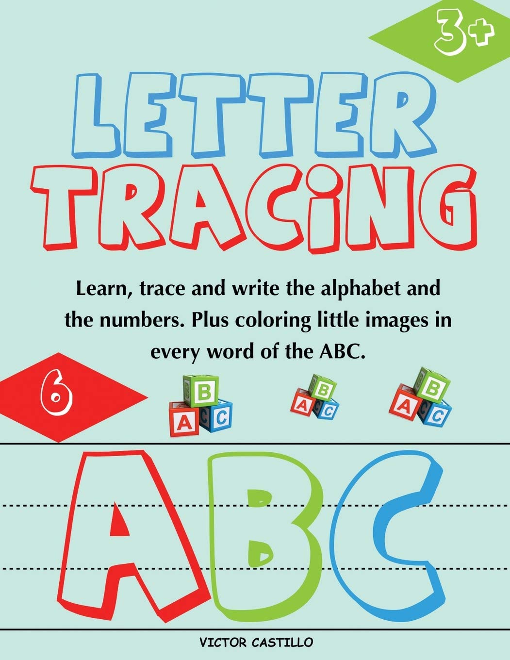 Letter Tracing and Numbers ABC: (Learn, Trace and write the Alphabet and the Numbers. Plus coloring little images in every word ,Used