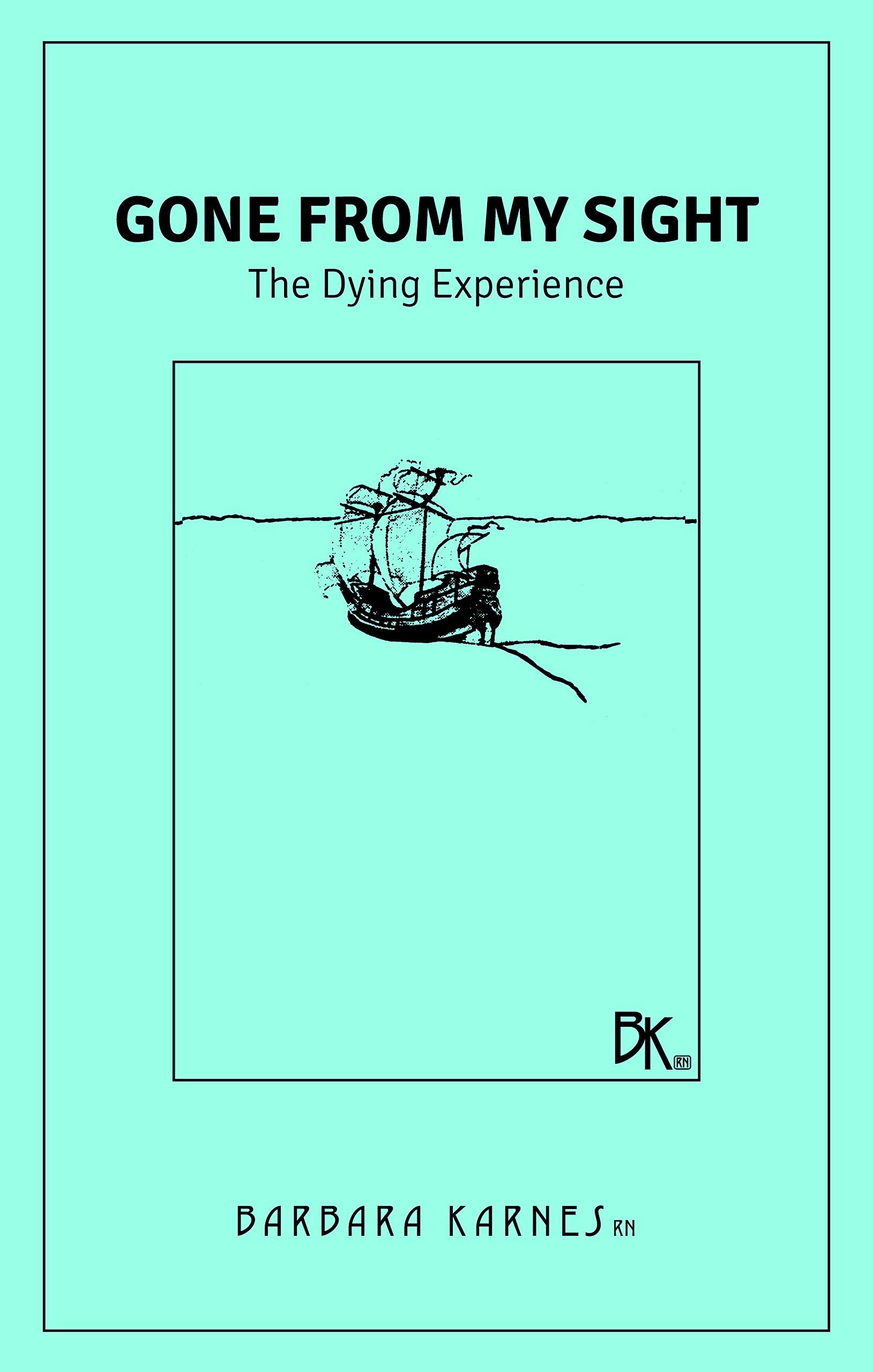 End Of Life Guideline Series: A Compilation Of Barbara Karnes Booklets,New