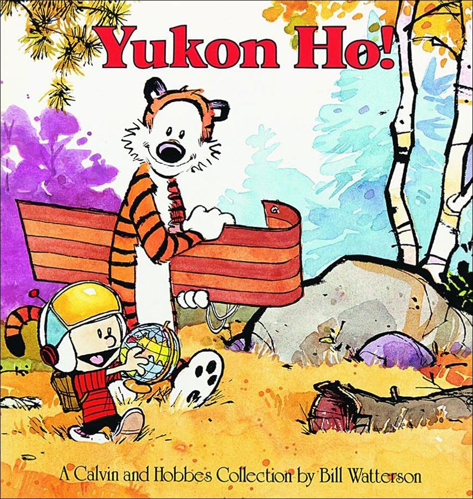 Yukon Ho: A Calvin and Hobbes Collection,Used