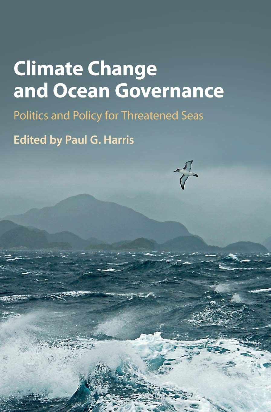 Climate Change and Ocean Governance: Politics and Policy for Threatened Seas,Used