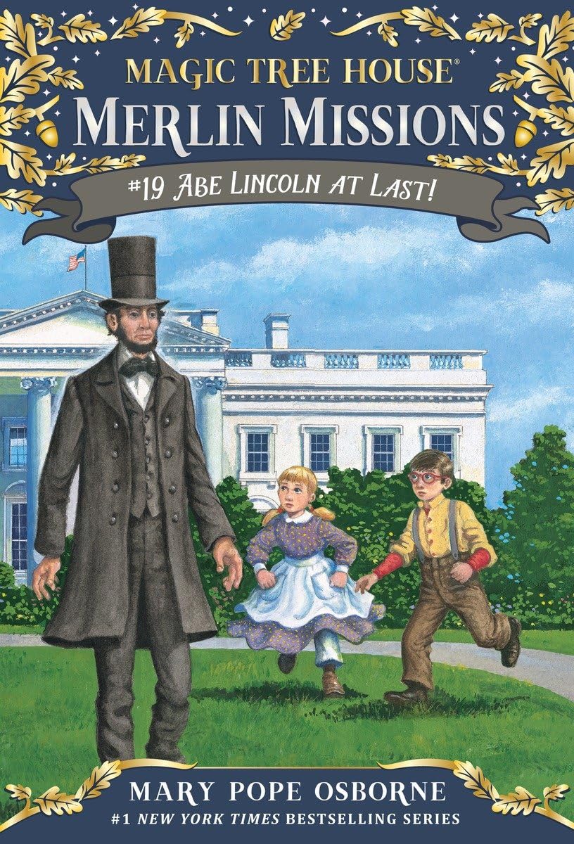 Abe Lincoln At Last! (Magic Tree House Merlin Mission),New