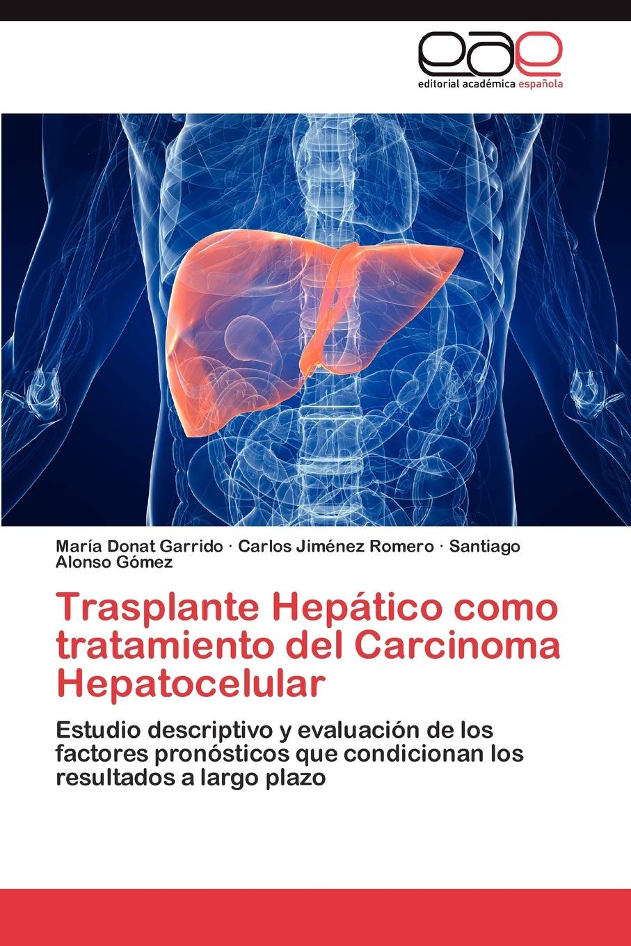 Trasplante Heptico como tratamiento del Carcinoma Hepatocelular: Estudio descriptivo y evaluacin de los factores pronstico,Used