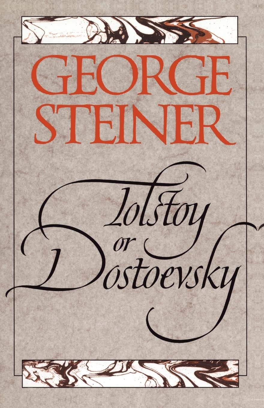 Tolstoy or Dostoevsky: An Essay in the Old Criticism, Second Edition,New
