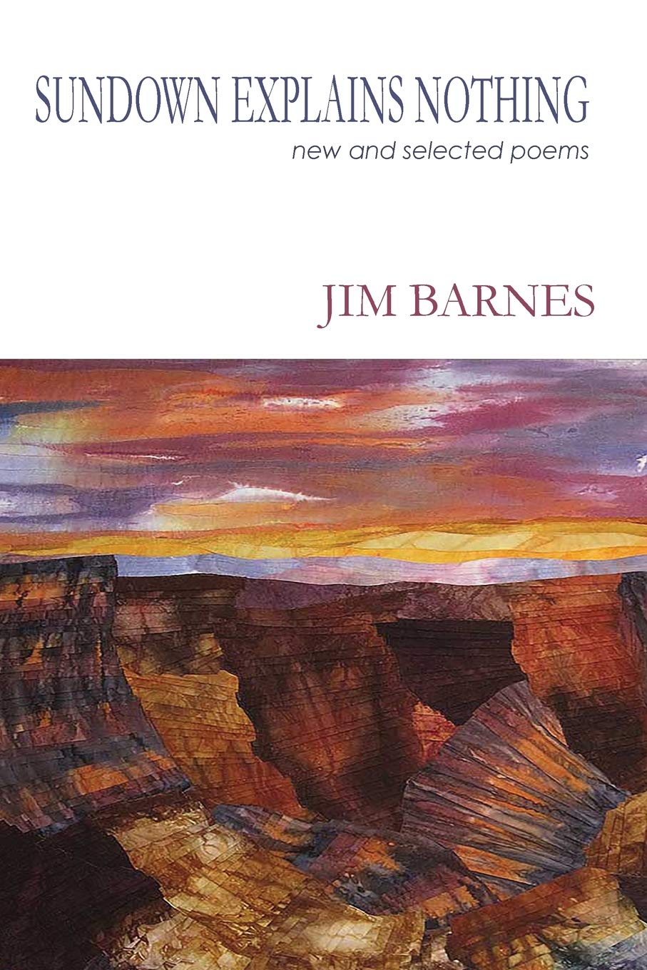 Sundown Explains Nothing: New and Selected Poems,Used